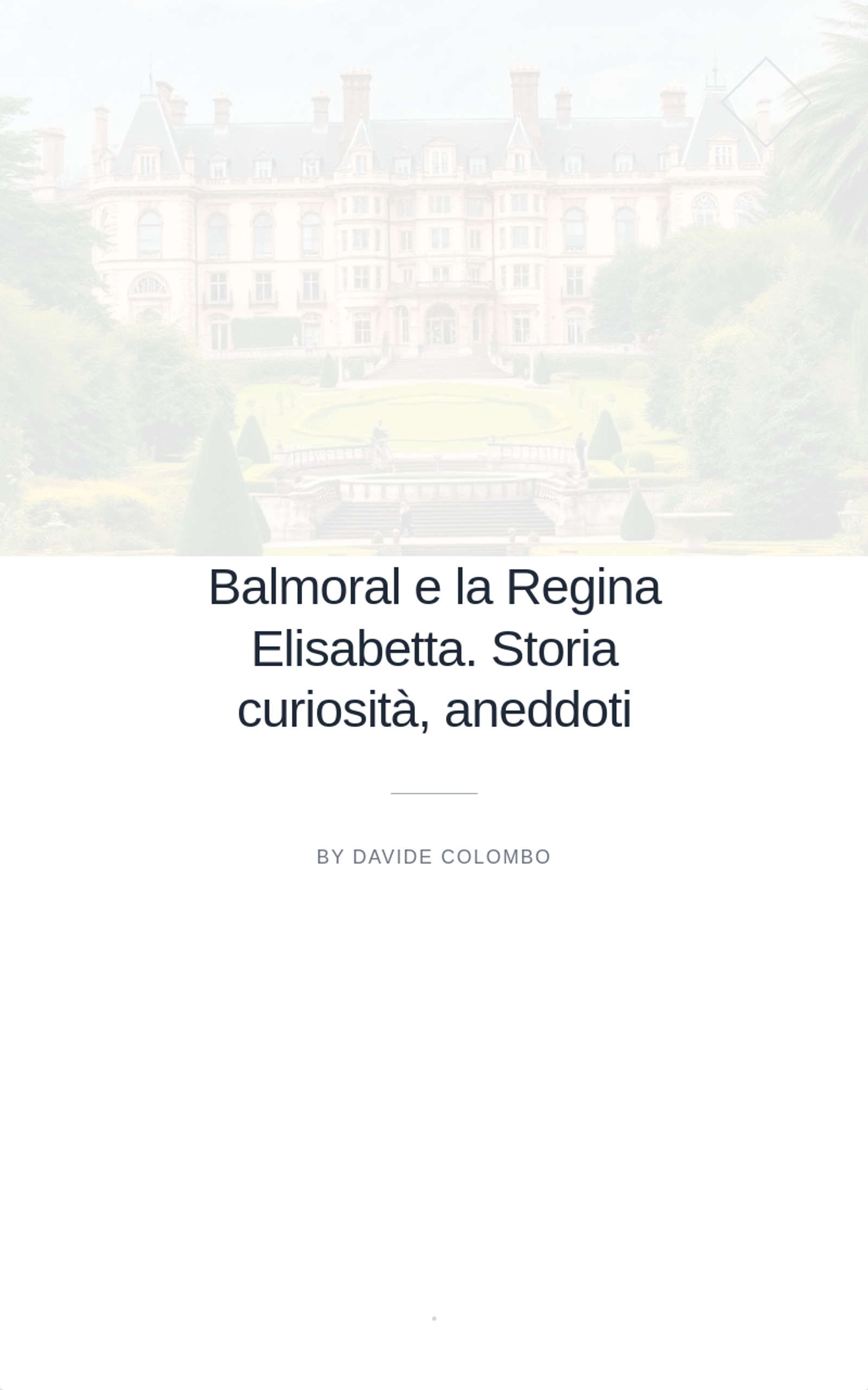 Balmoral e la Regina Elisabetta. Storia curiosità, aneddoti