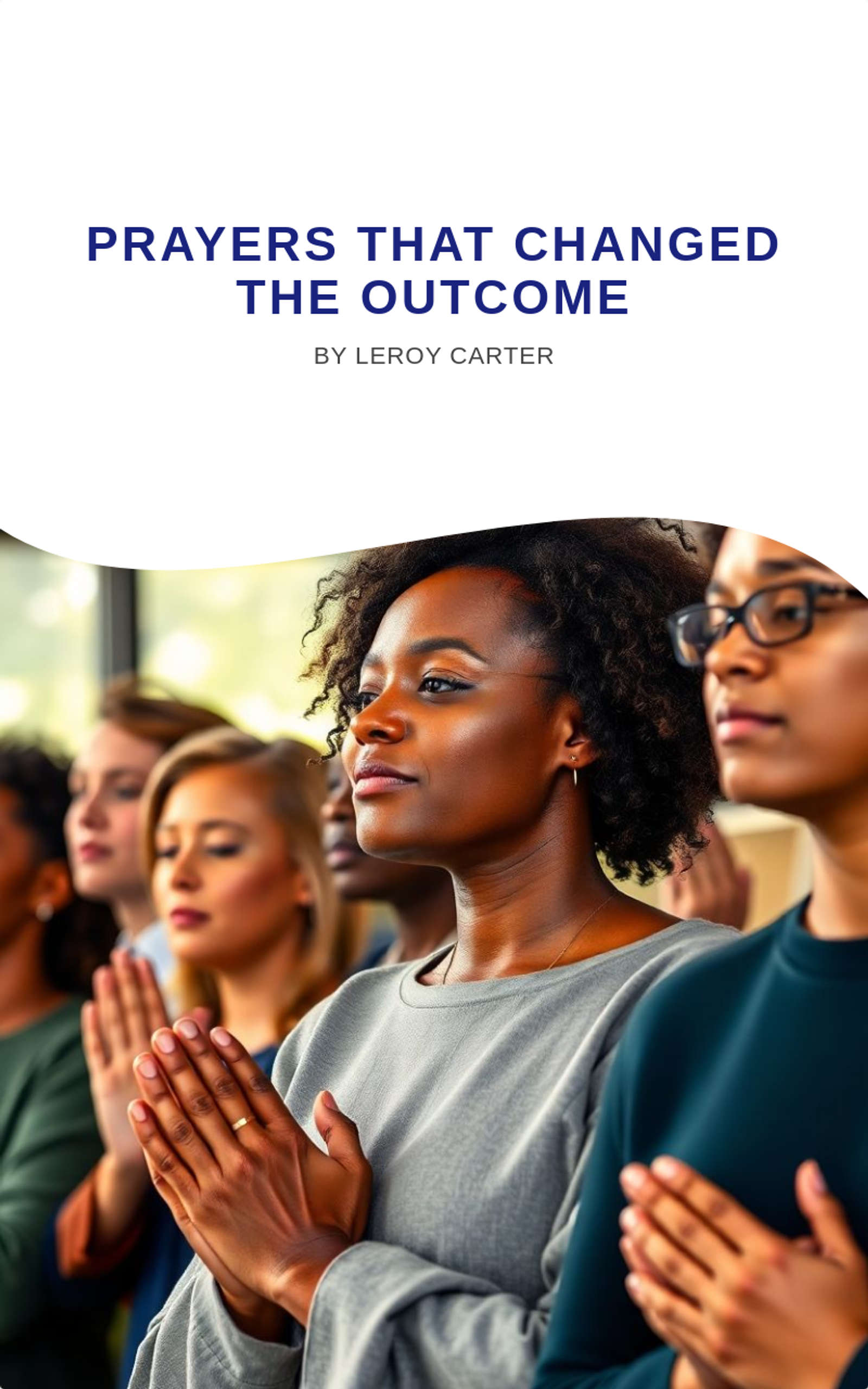 PRAYERS THAT CHANGED THE OUTCOME