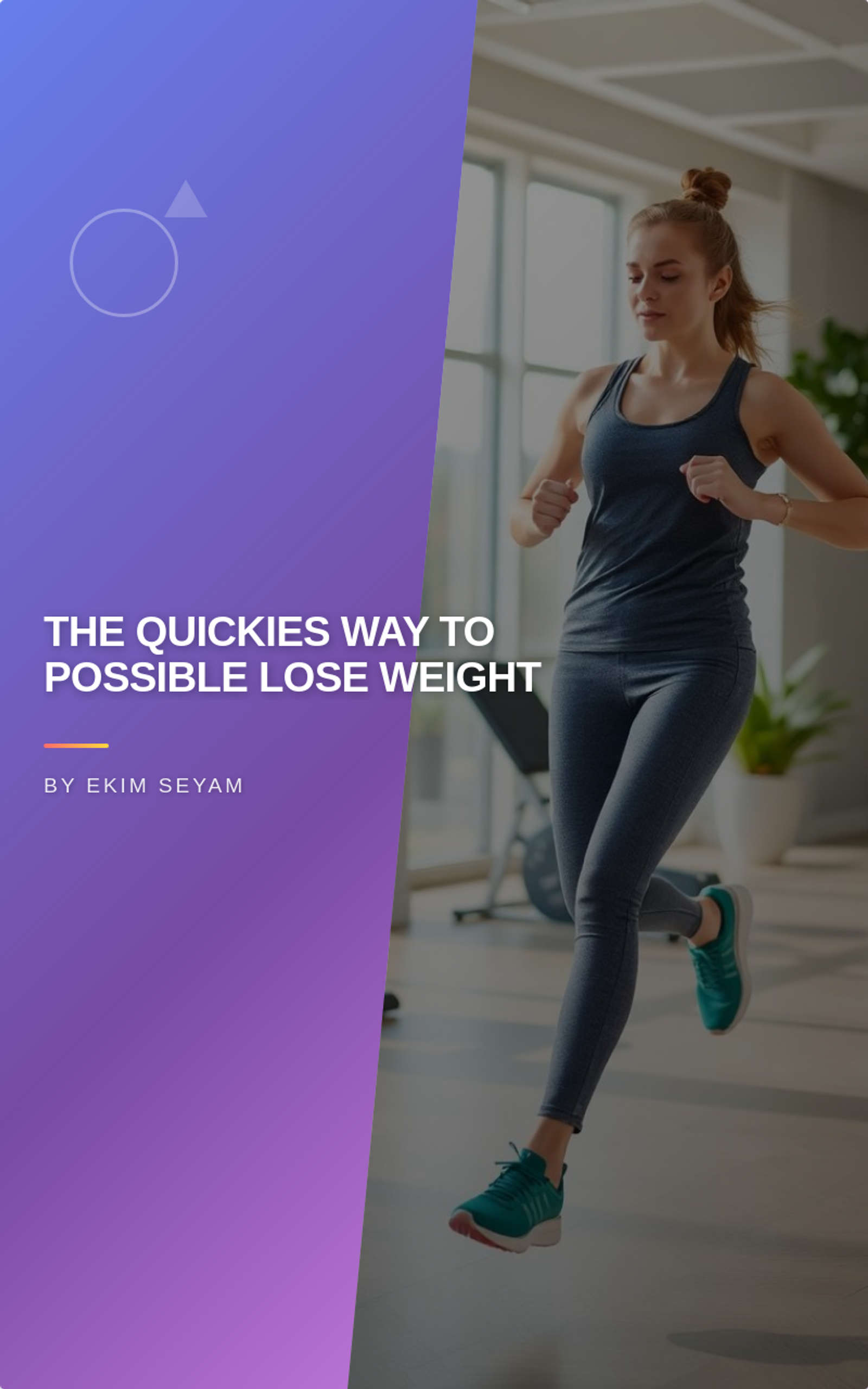 The Quickies way to possible lose weight