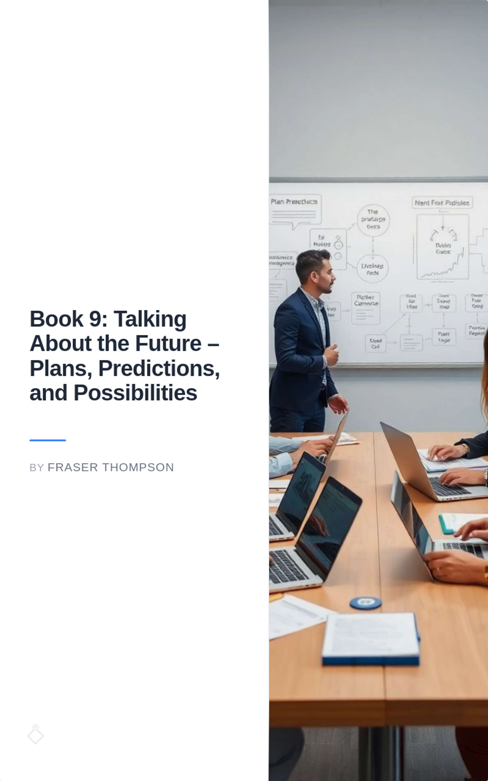 Book 9: Talking About the Future – Plans, Predictions, and Possibilities