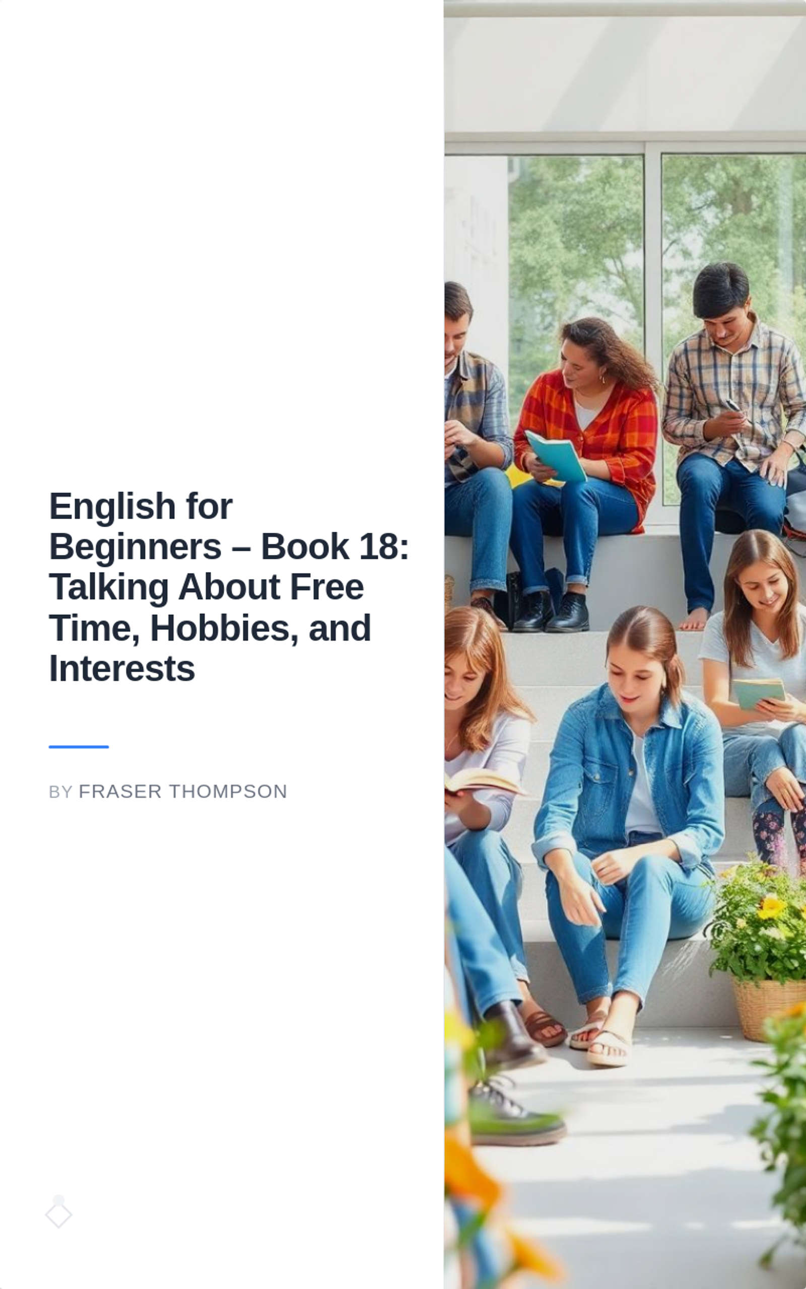 English for Beginners – Book 18: Talking About Free Time, Hobbies, and Interests