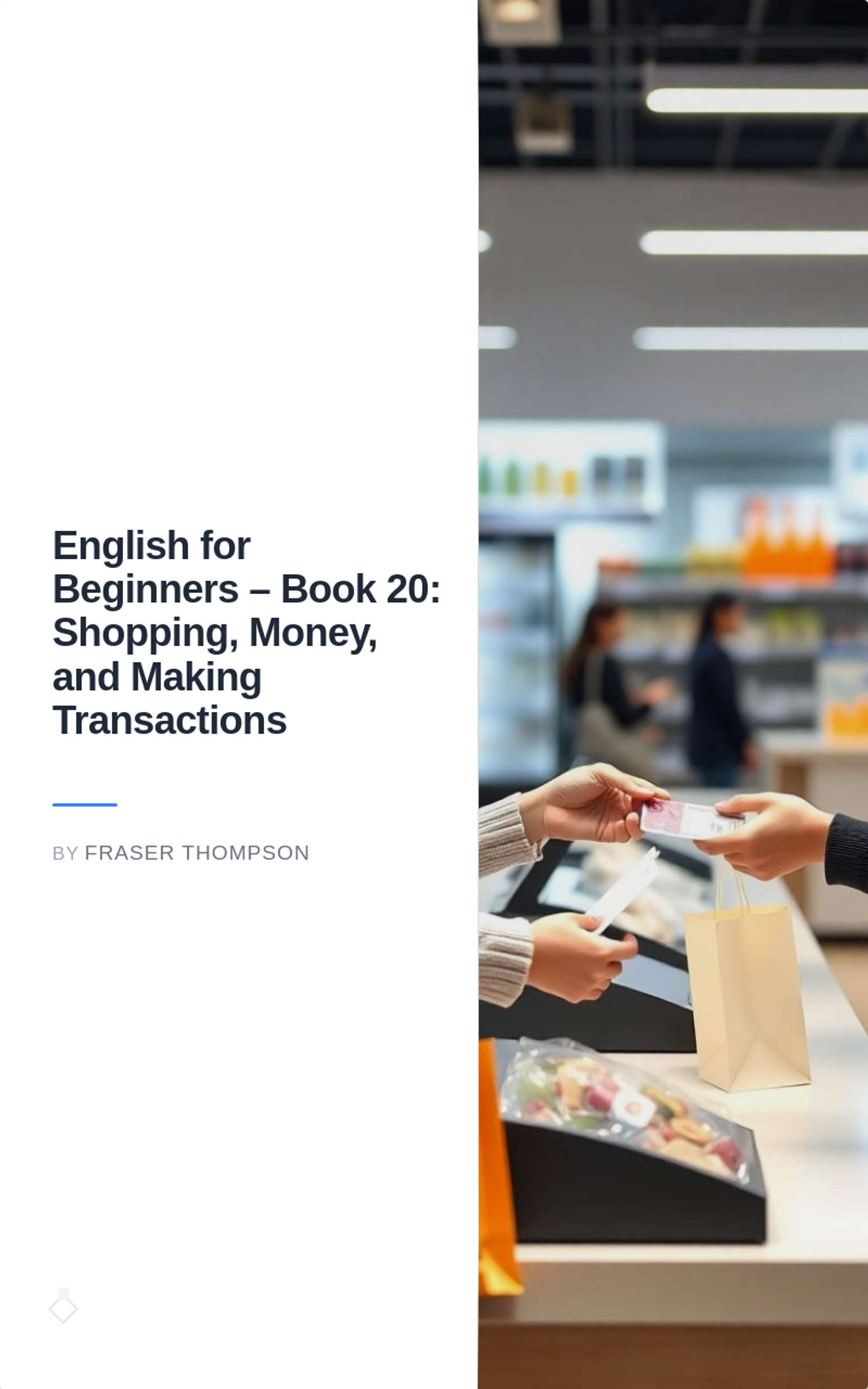 English for Beginners – Book 20: Shopping, Money, and Making Transactions