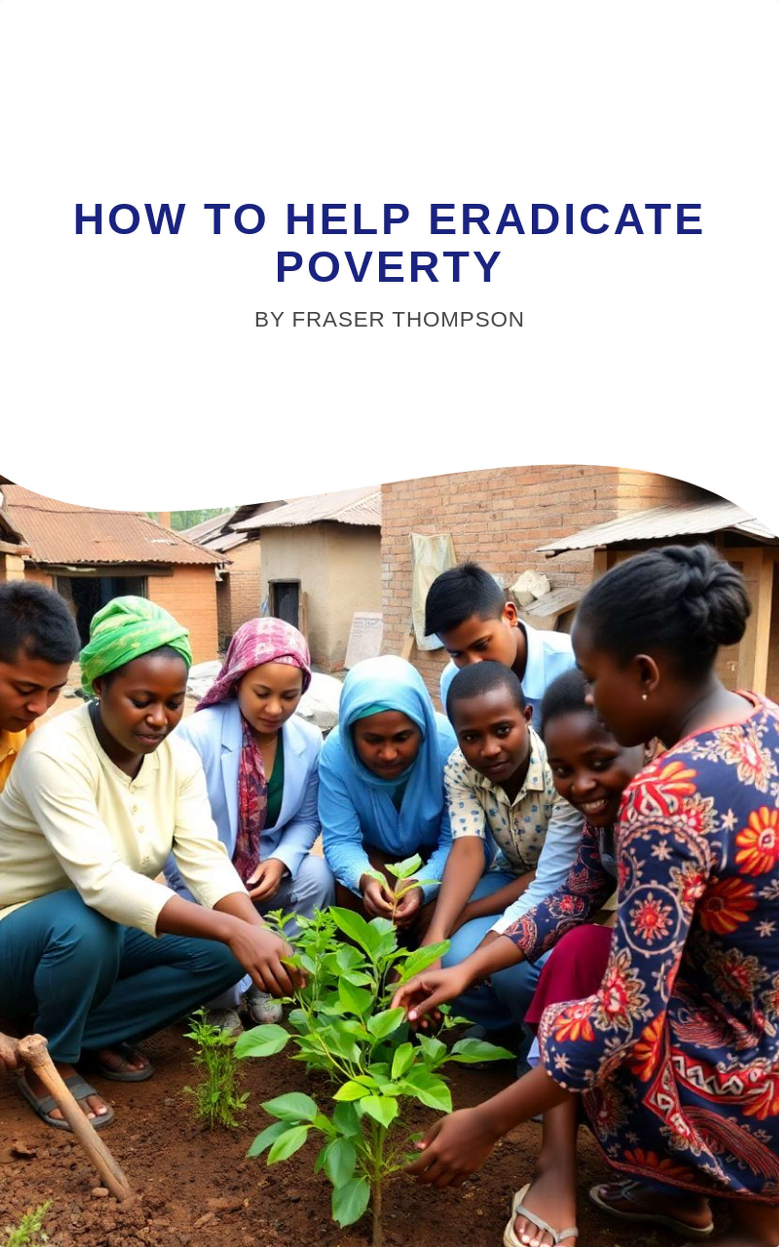 How to help eradicate poverty