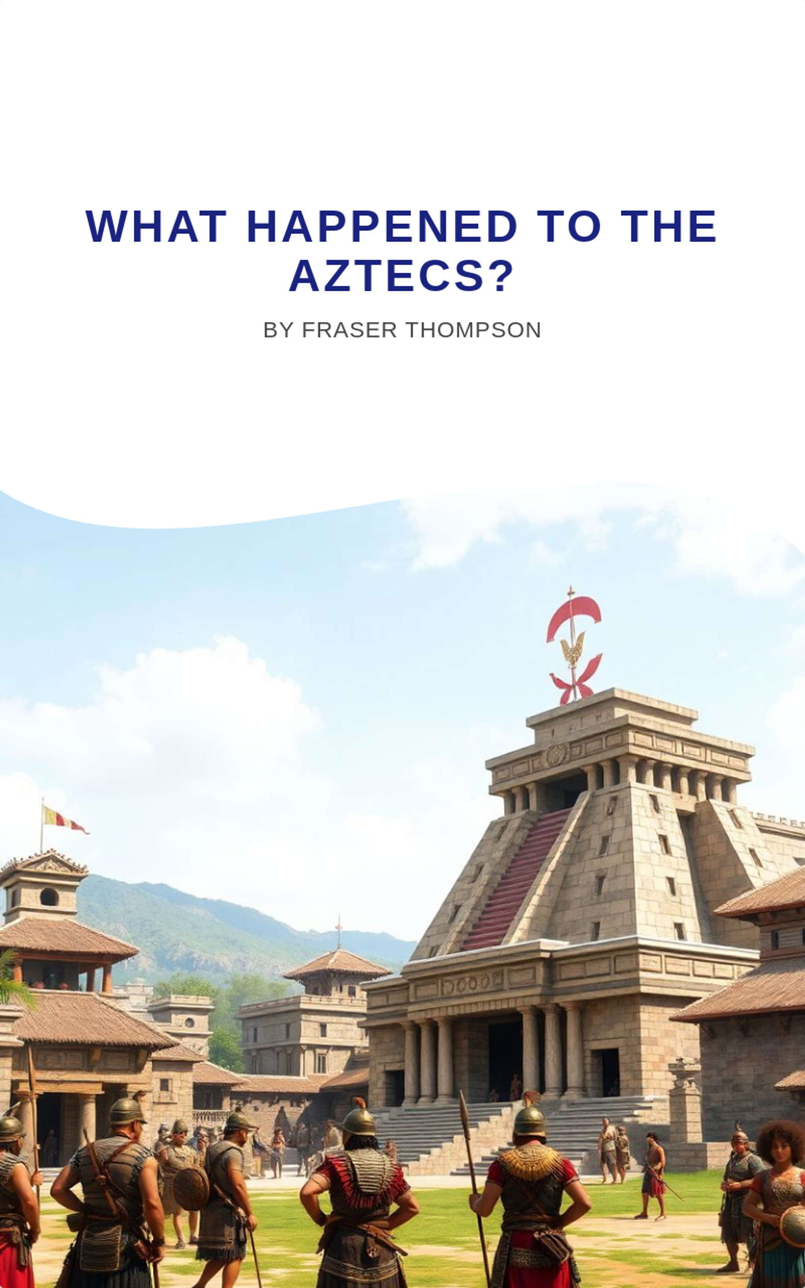 What happened to the Aztecs?