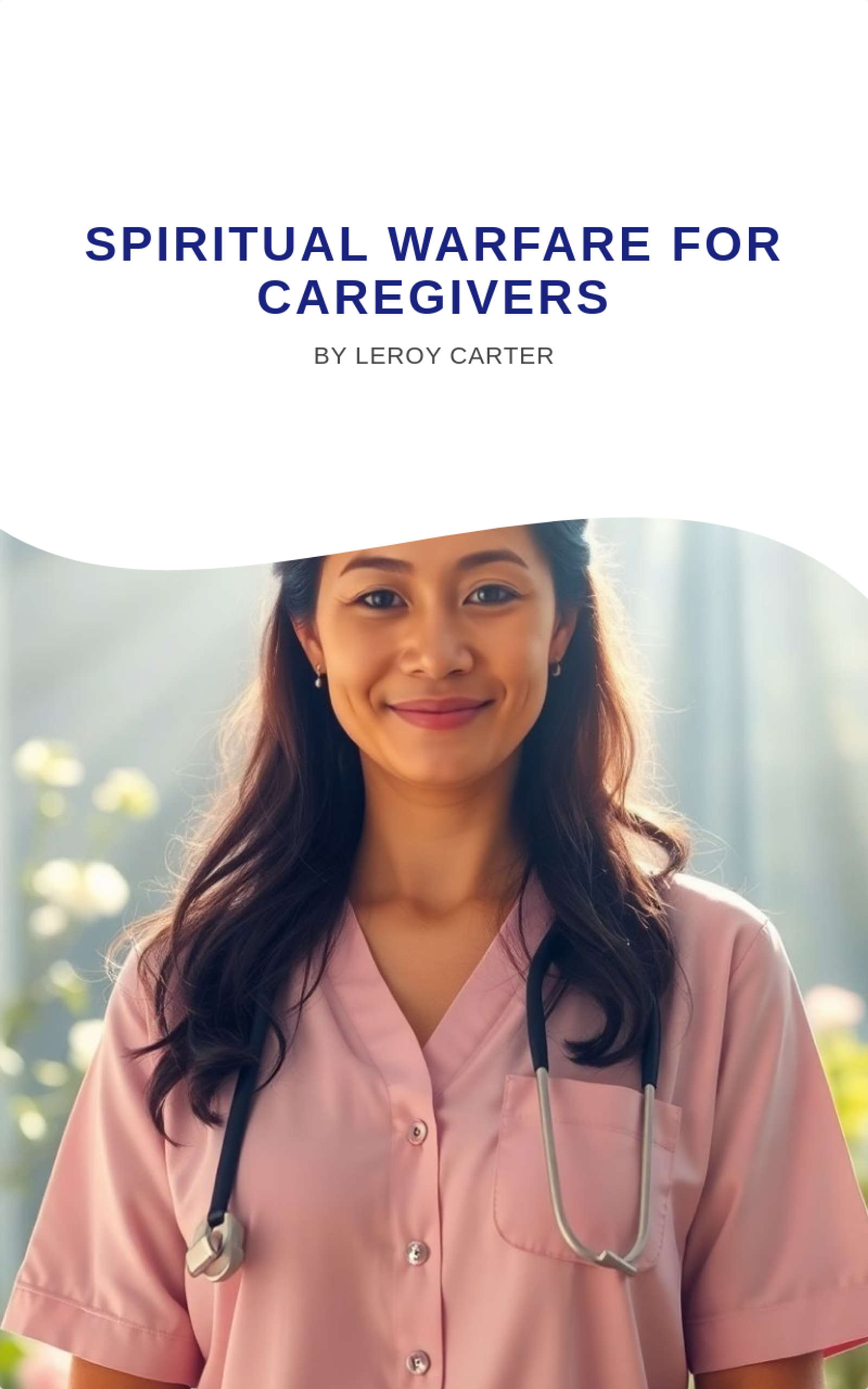 SPIRITUAL WARFARE FOR CAREGIVERS