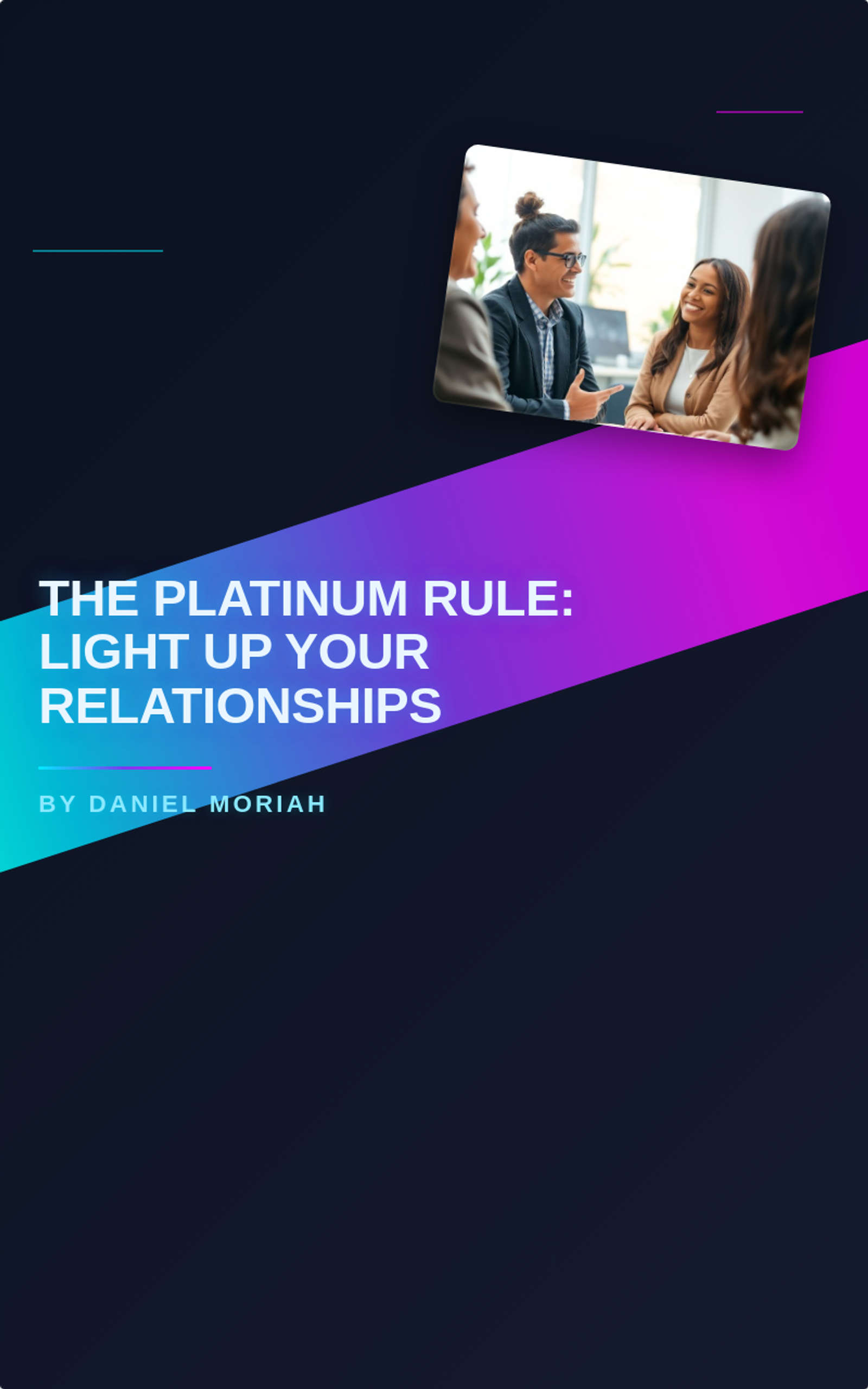 The Platinum Rule: Light up Your Relationships 