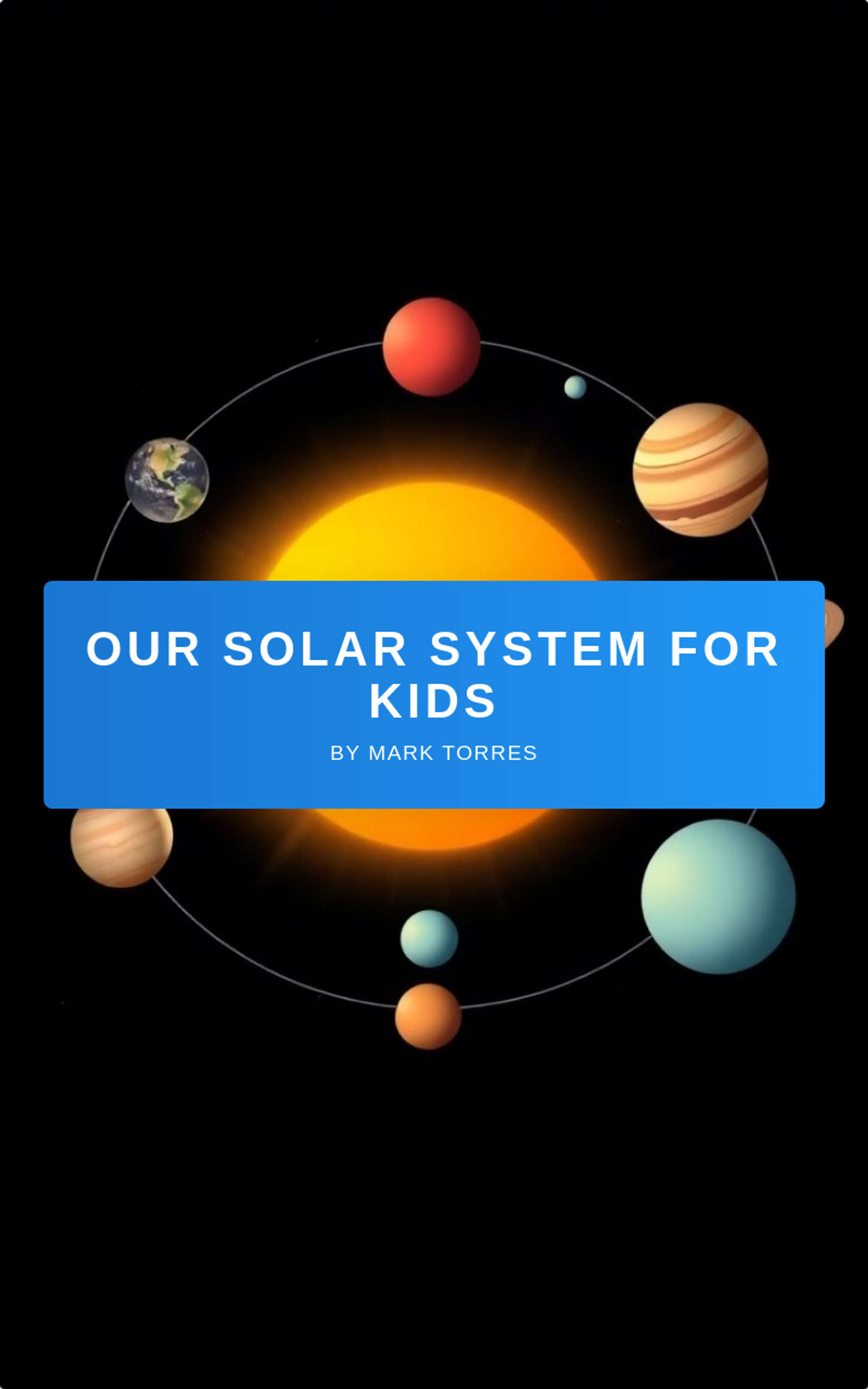 Our Solar System for Kids