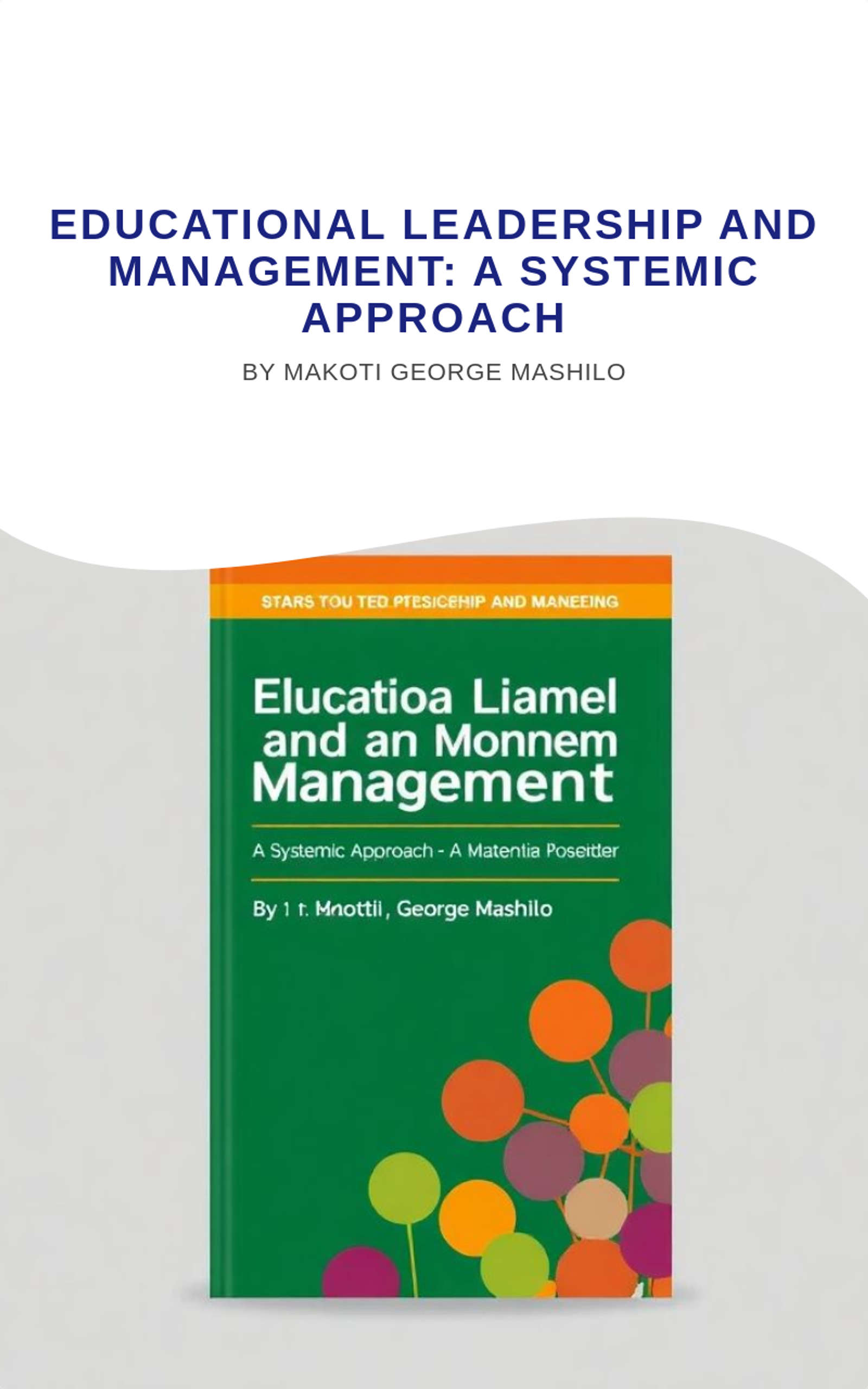 Educational Leadership and Management: A Systemic Approach