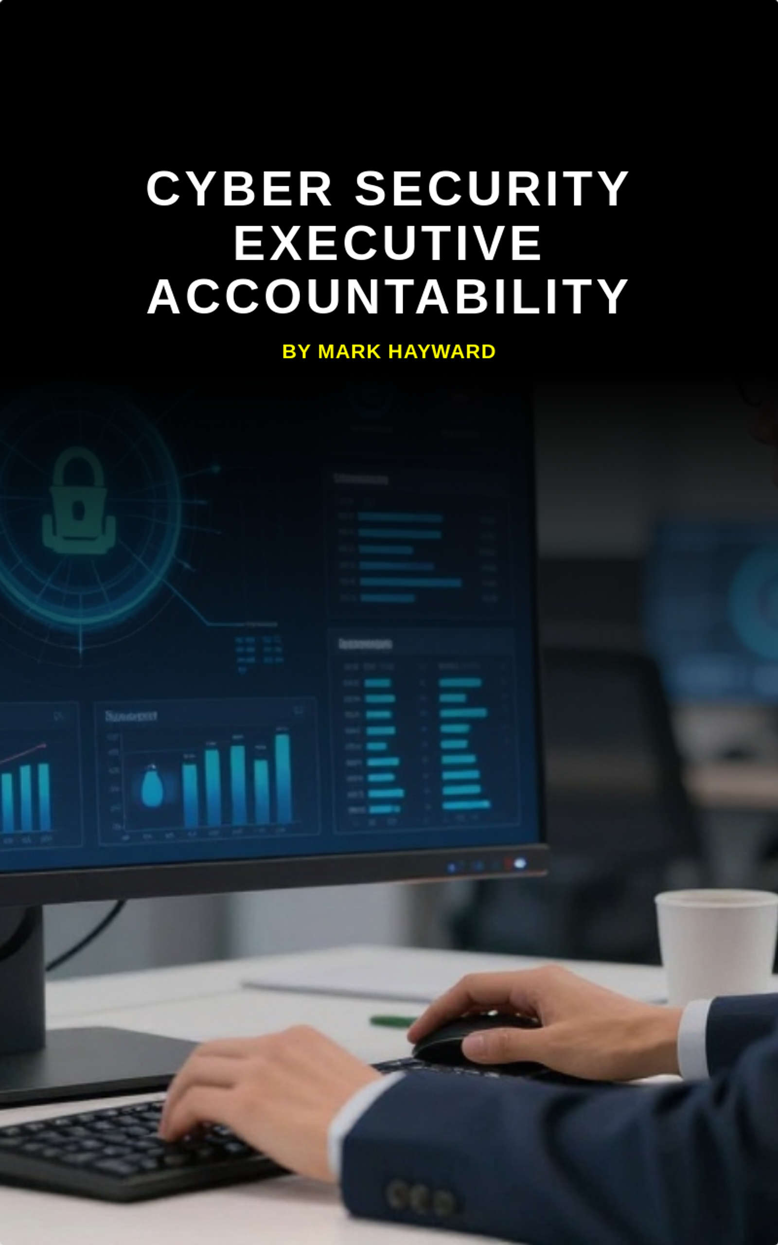 Cyber Security Executive Accountability