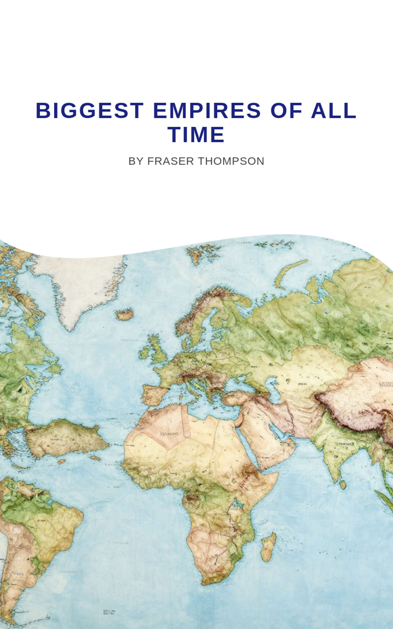 Biggest Empires of All Time