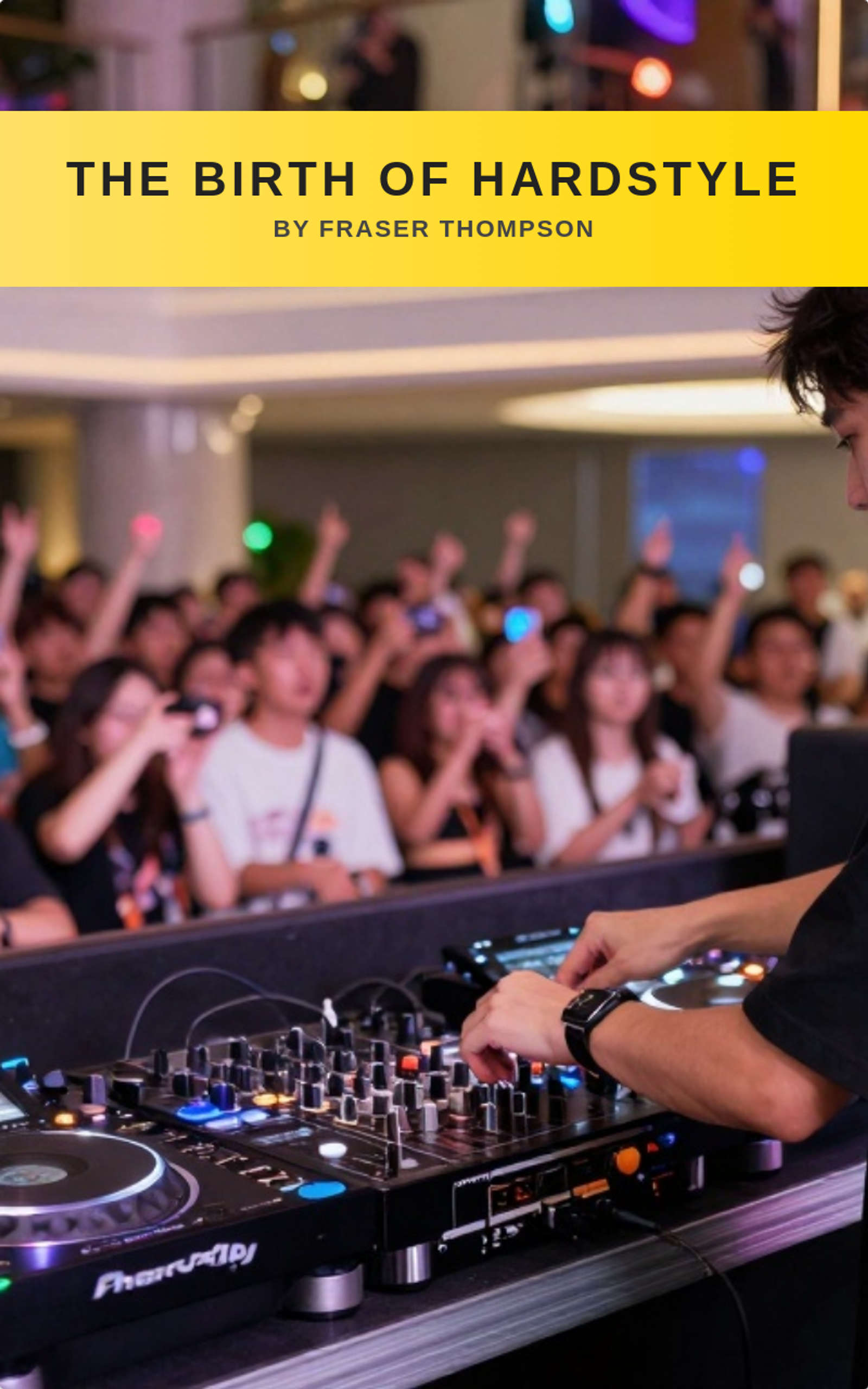 The Birth of Hardstyle