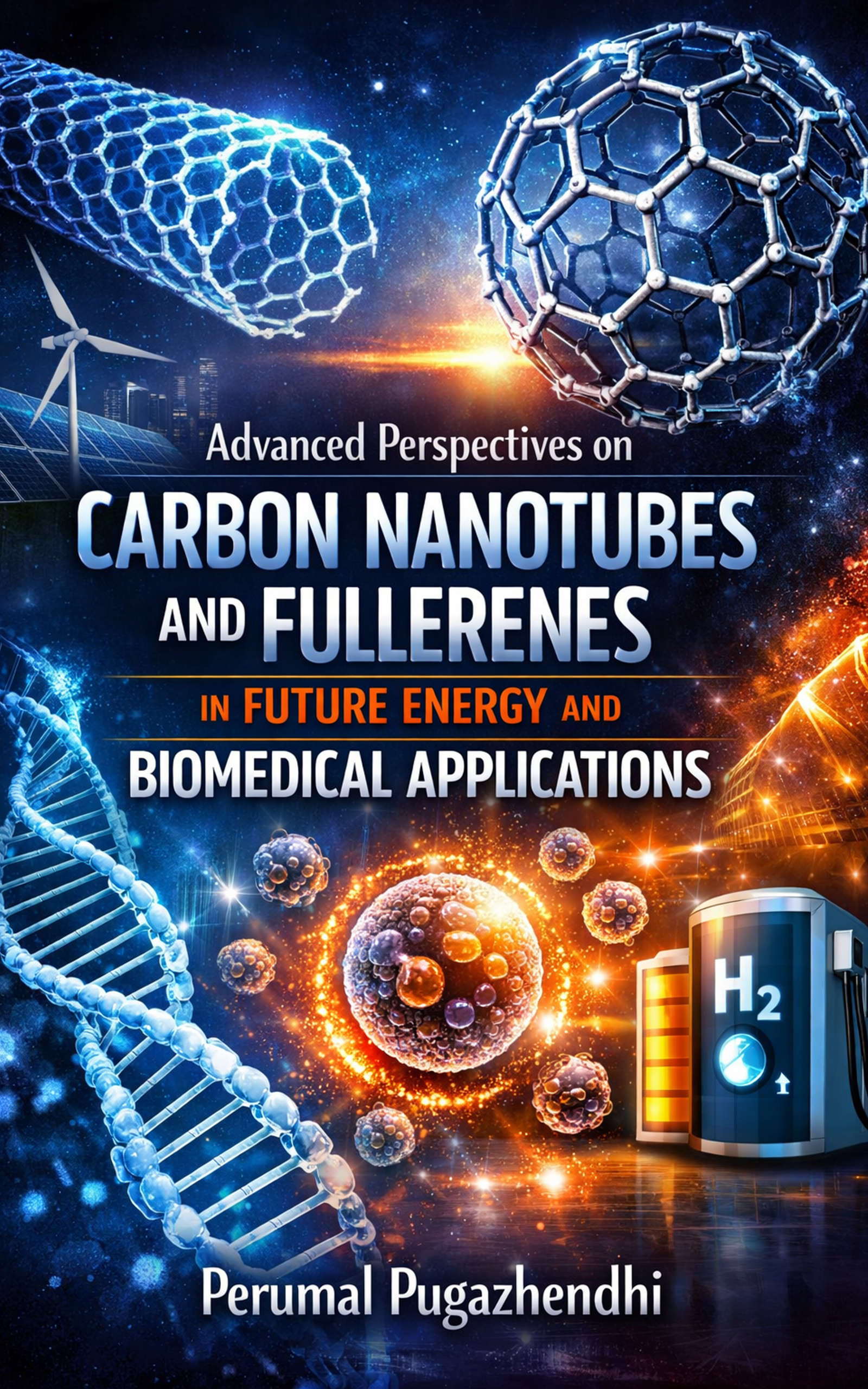 Advanced Perspectives on Carbon Nanotubes and Fullerenes in Future Energy and Biomedical Applications