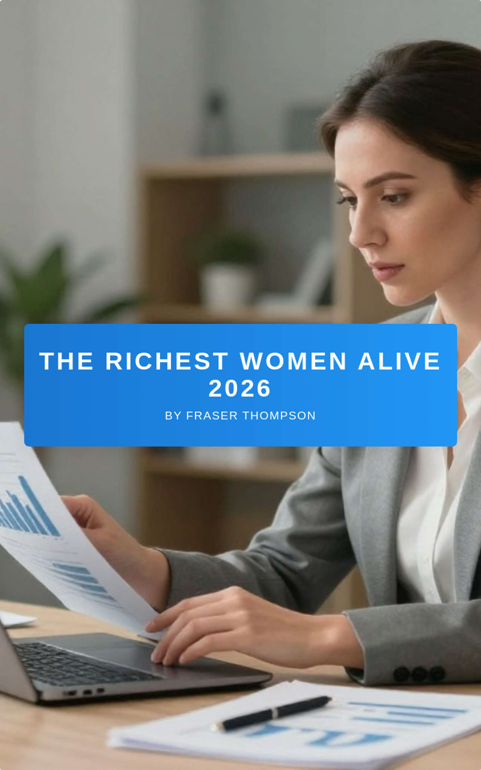 The Richest Women Alive 2026