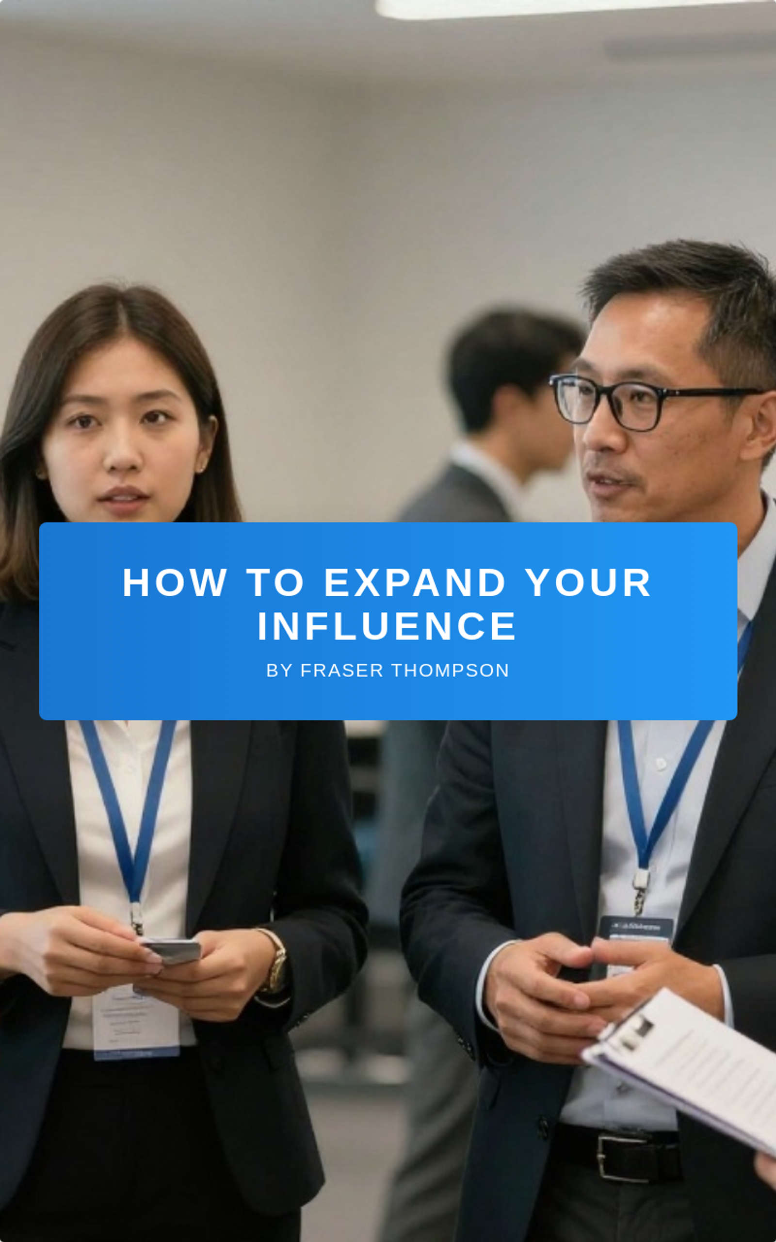 How to Expand your Influence