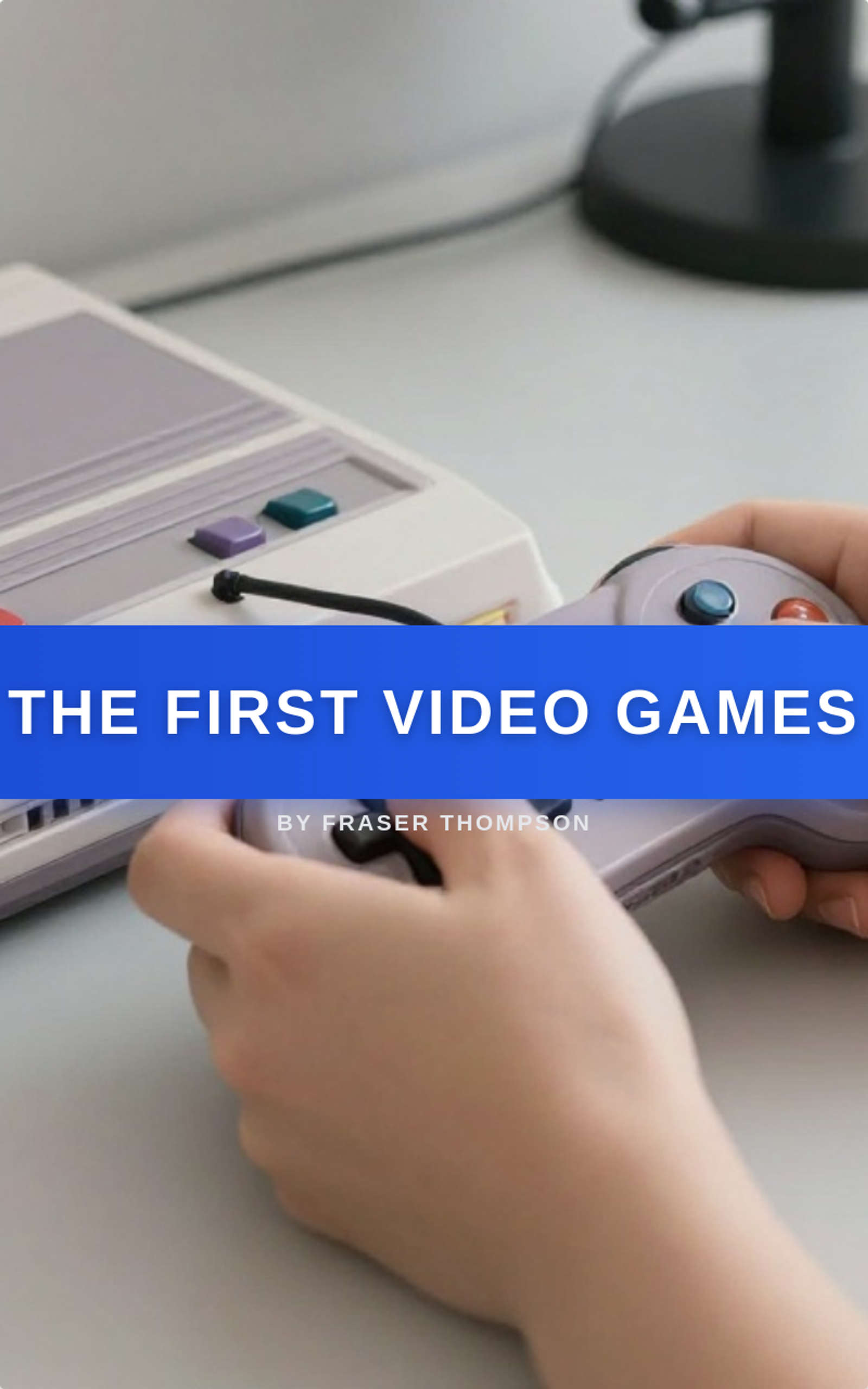 The first Video Games 