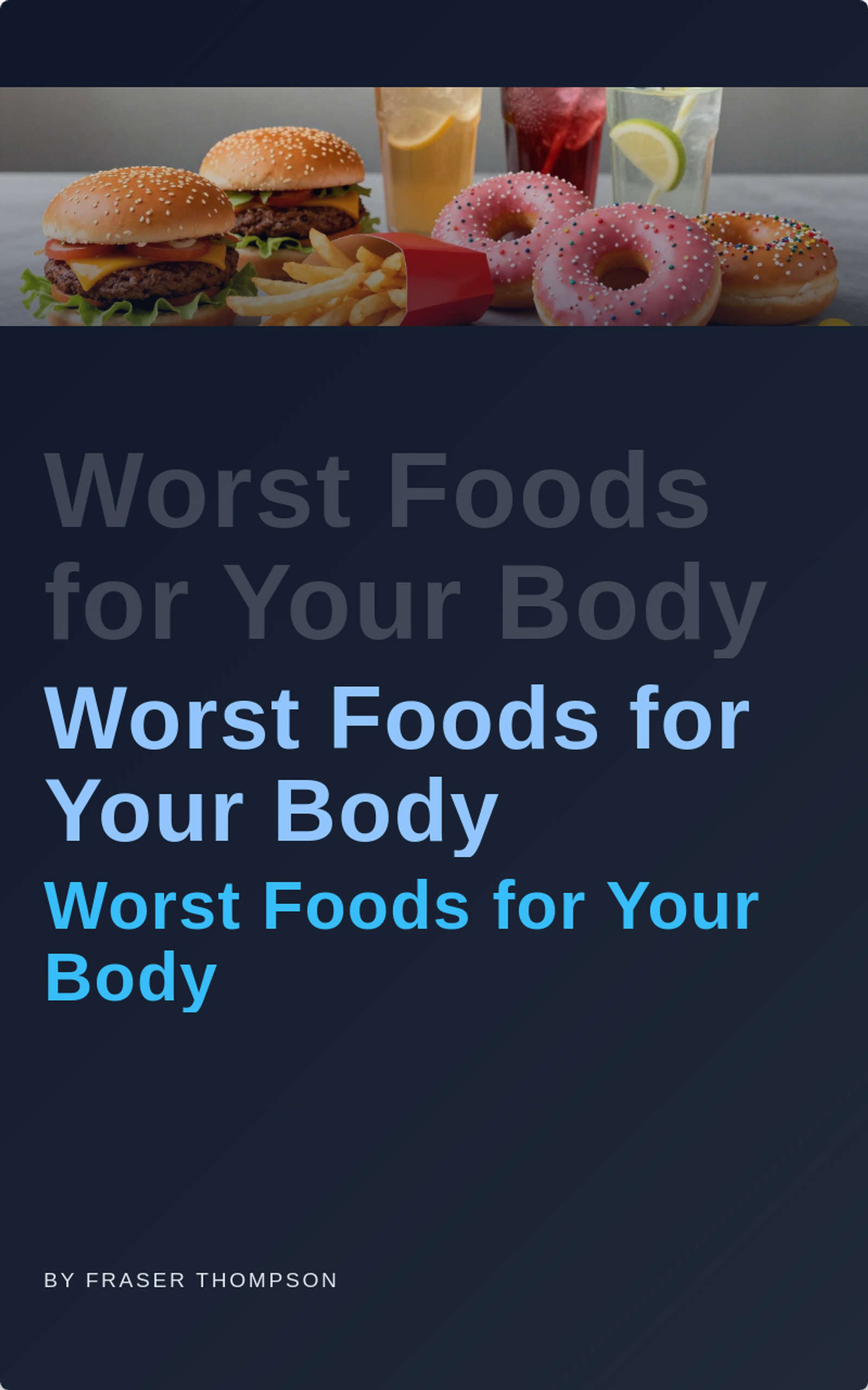Worst Foods for Your Body
