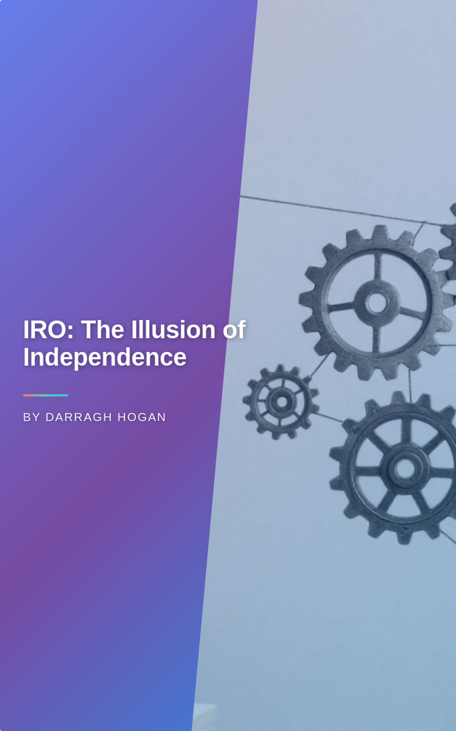  IRO: The Illusion of Independence