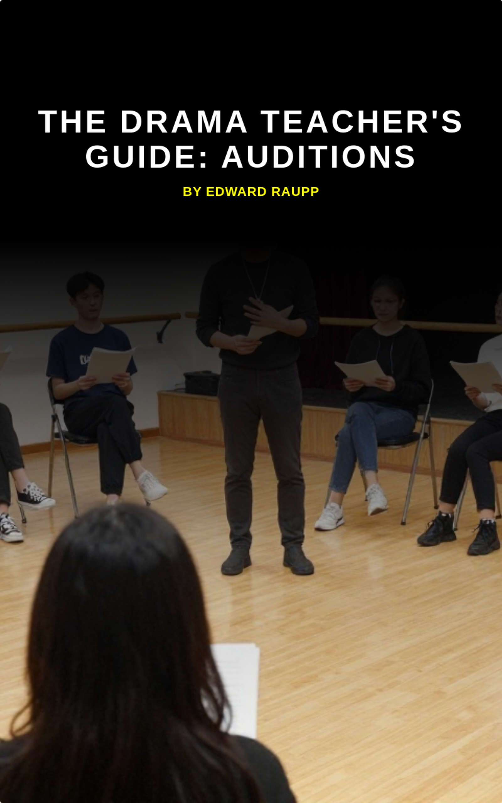 The Drama Teacher's Guide: Auditions