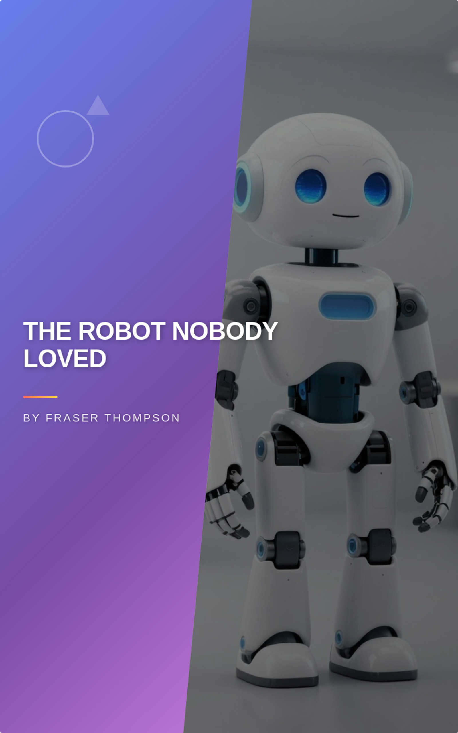 The Robot Nobody Loved