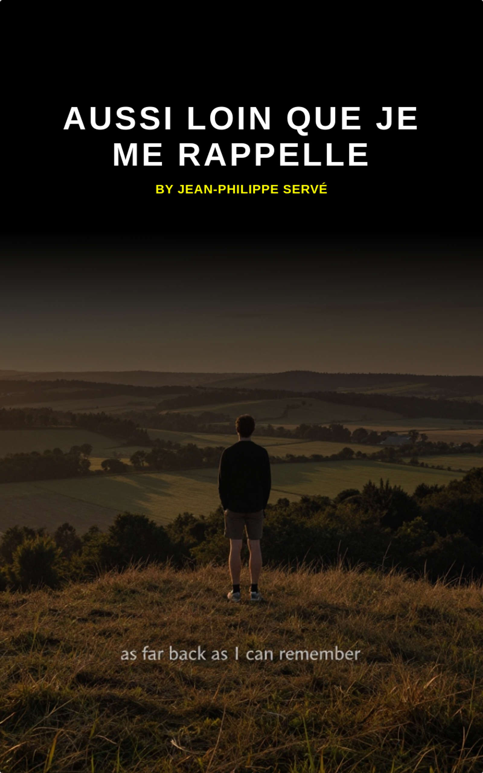 aussi loin que je me rappelle