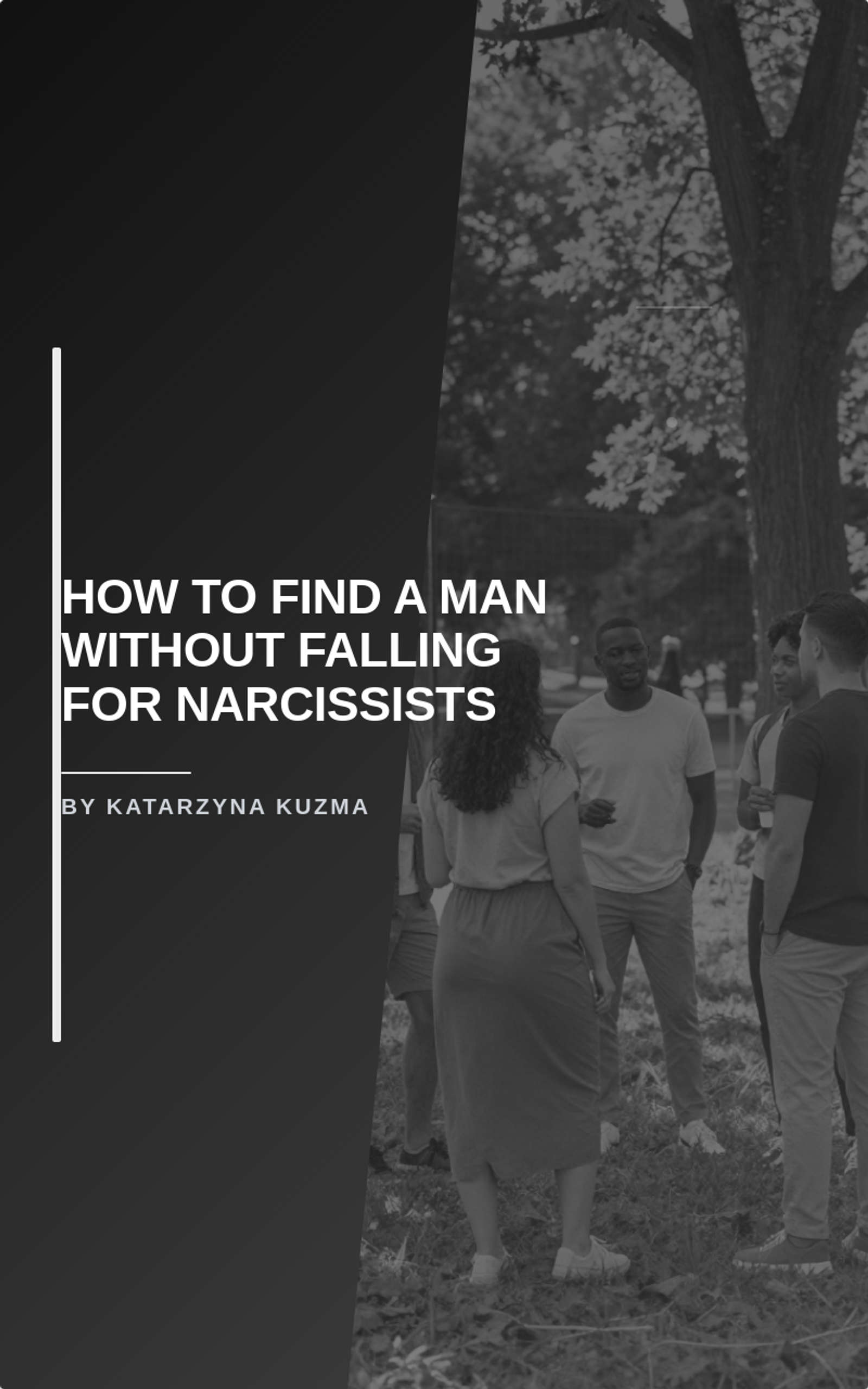 How to Find a Man Without Falling for Narcissists