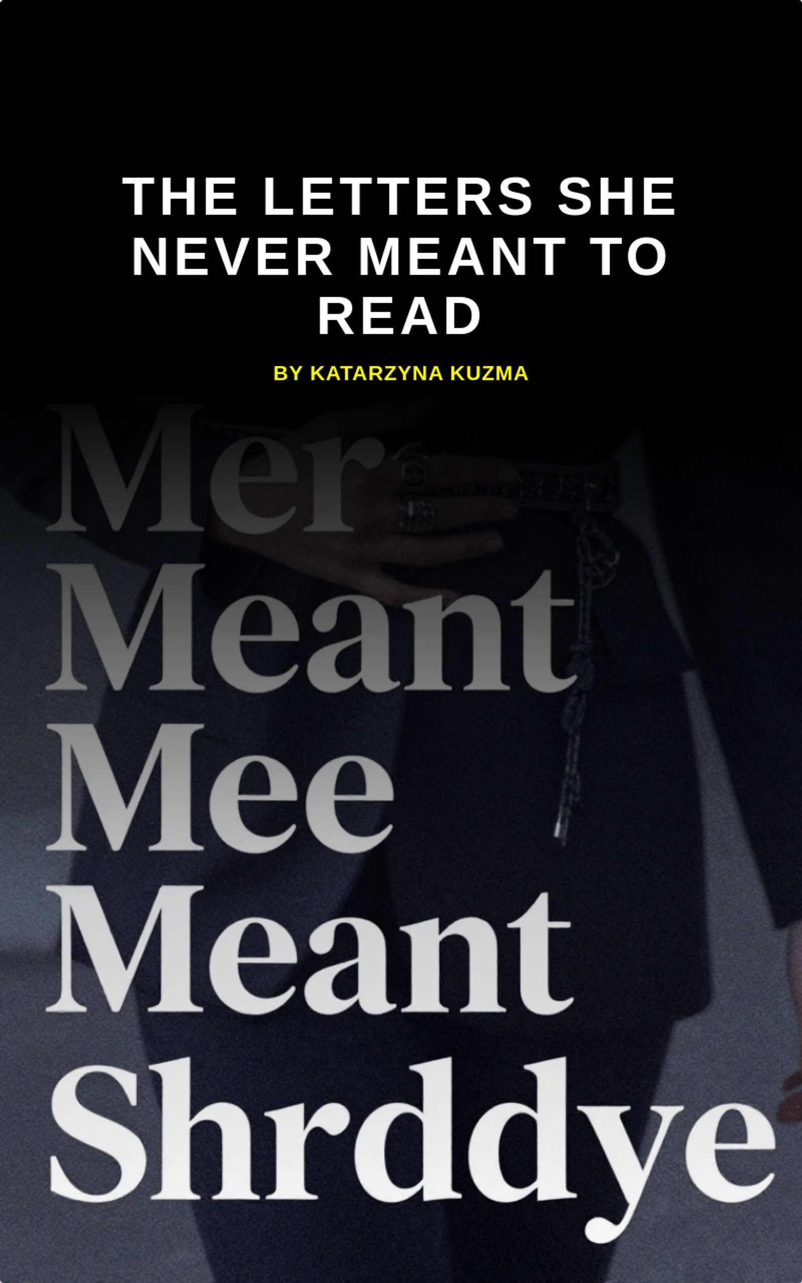 The Letters She Never Meant to Read