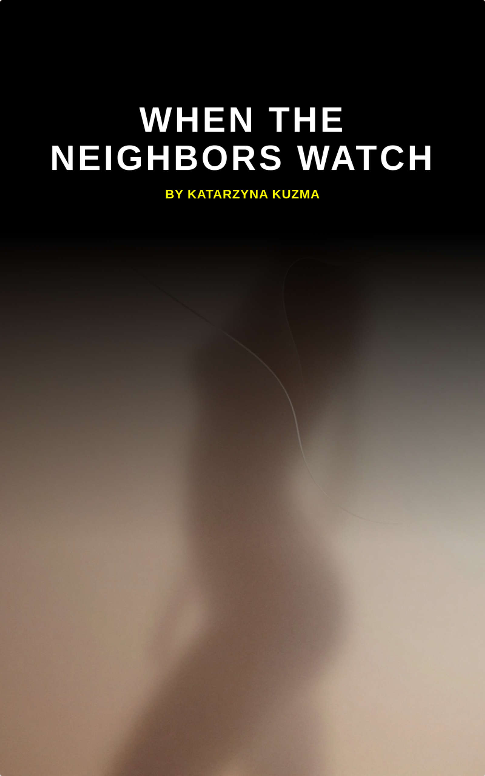 When the Neighbors Watch