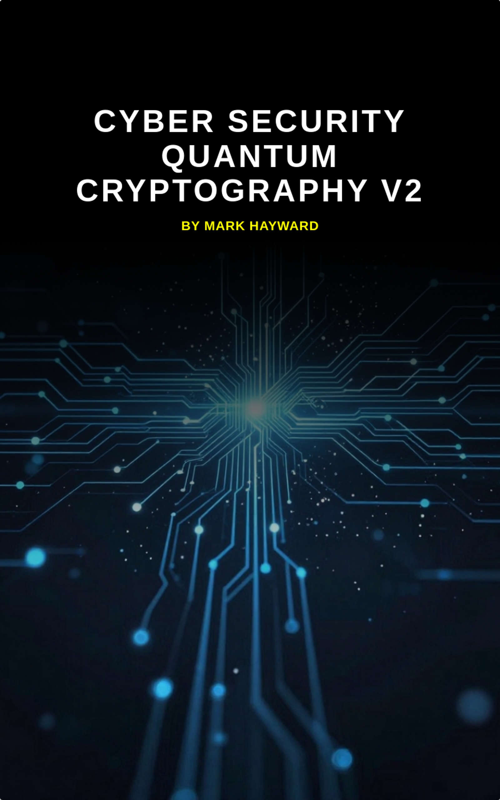 Cyber Security Quantum Cryptography v2