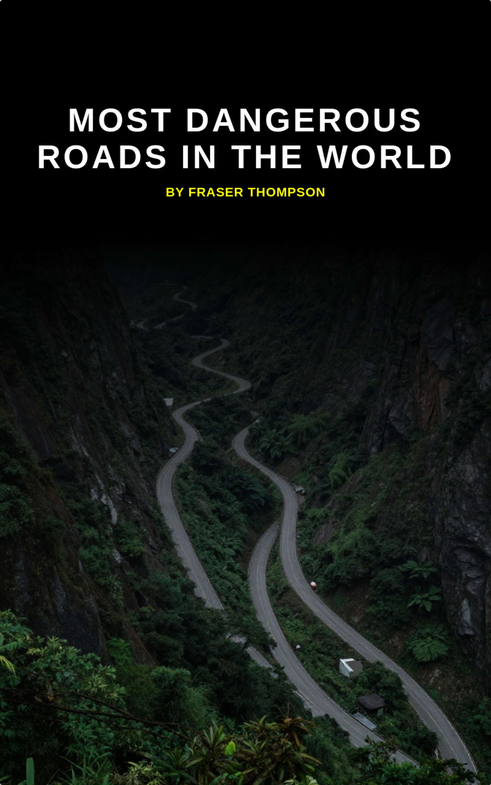 Most Dangerous Roads in the World