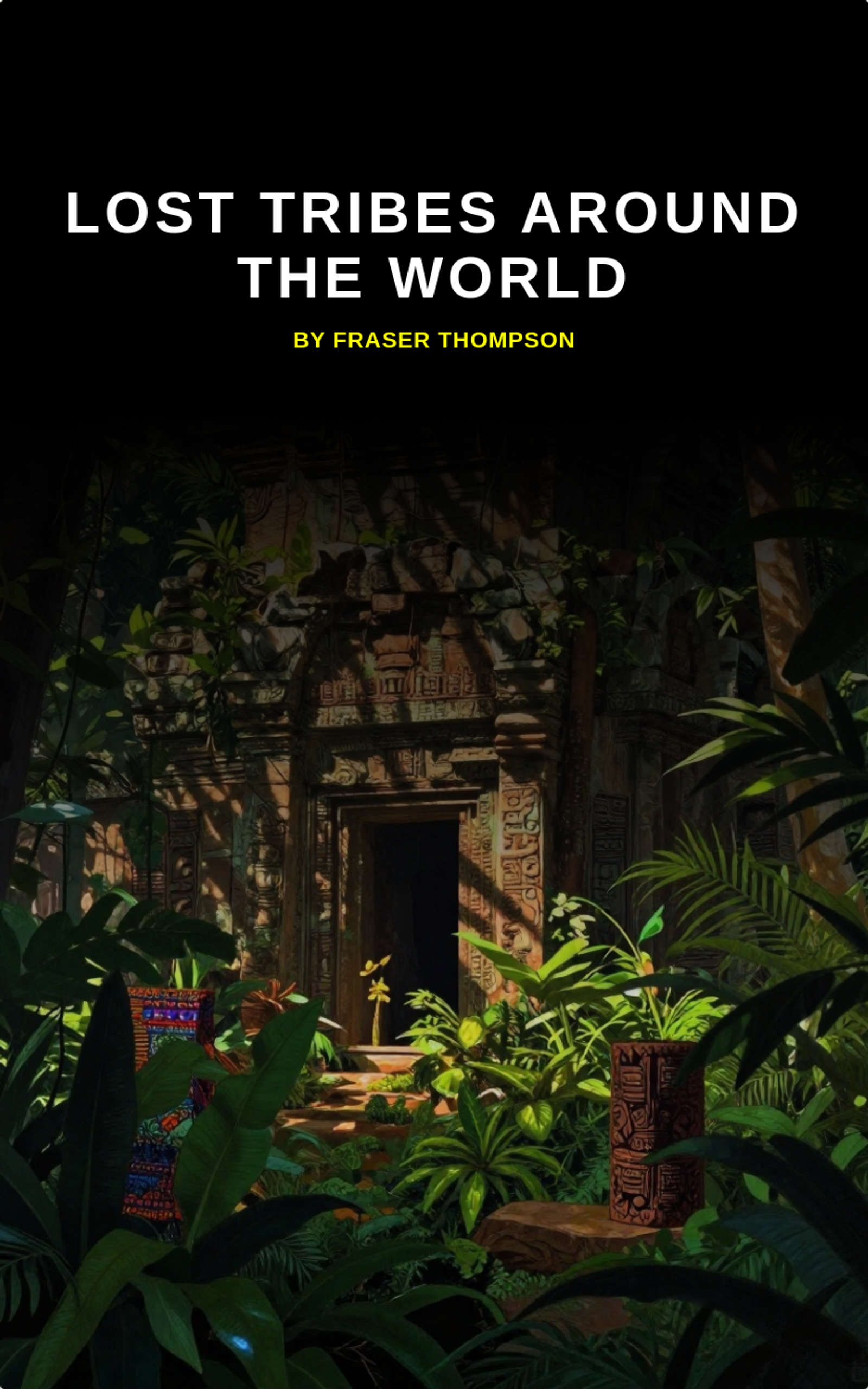 Lost Tribes Around the World