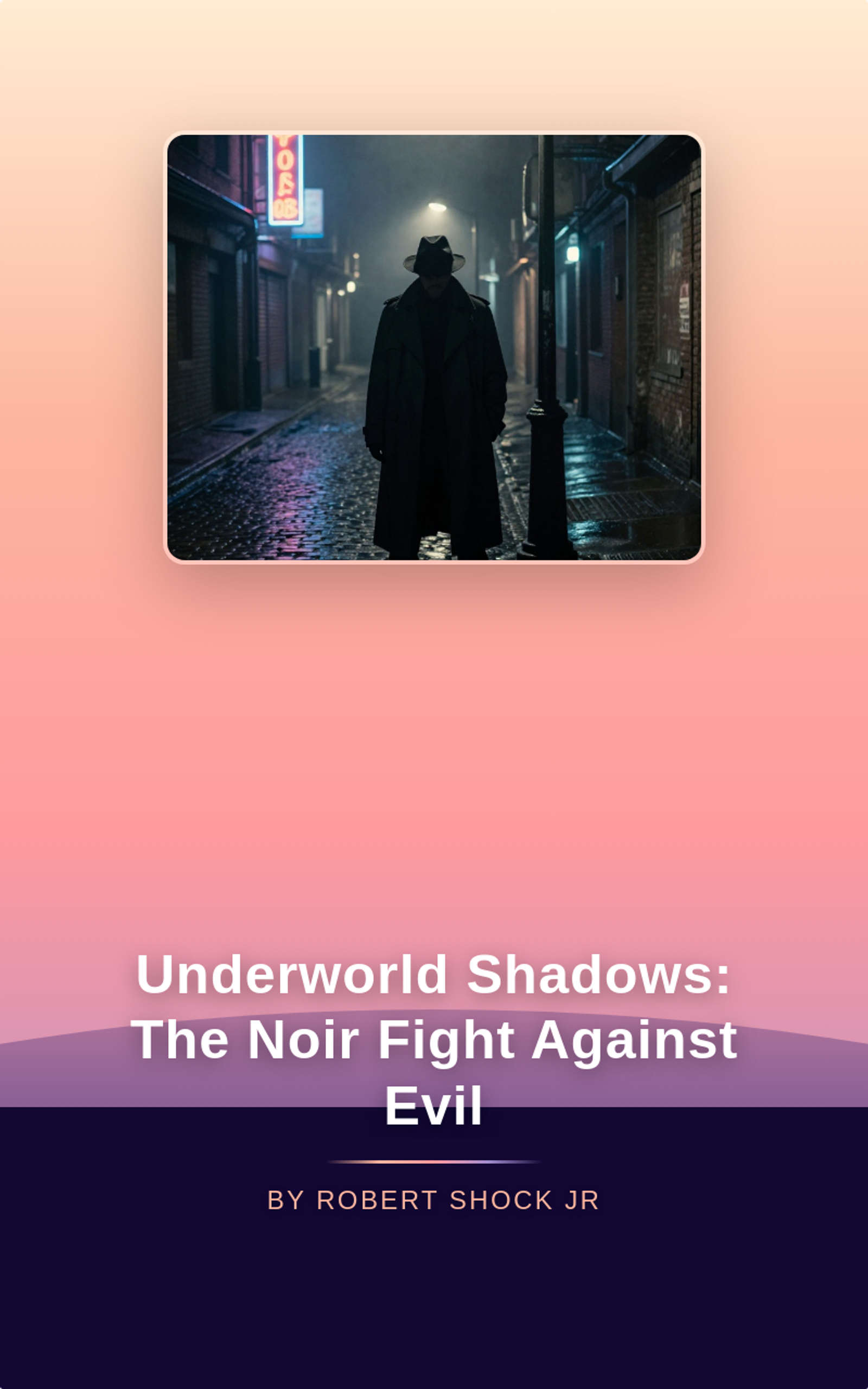 Underworld Shadows: The Noir Fight Against Evil