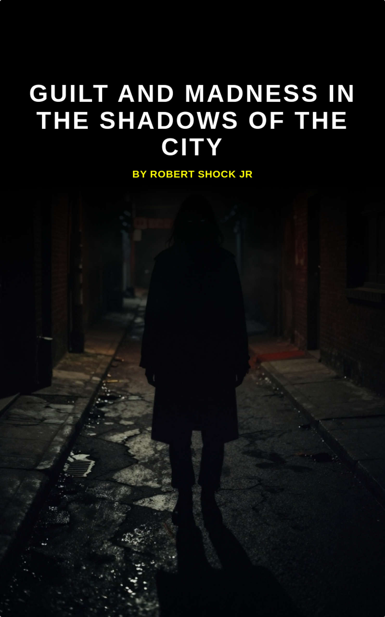 Guilt and Madness in the Shadows of the City