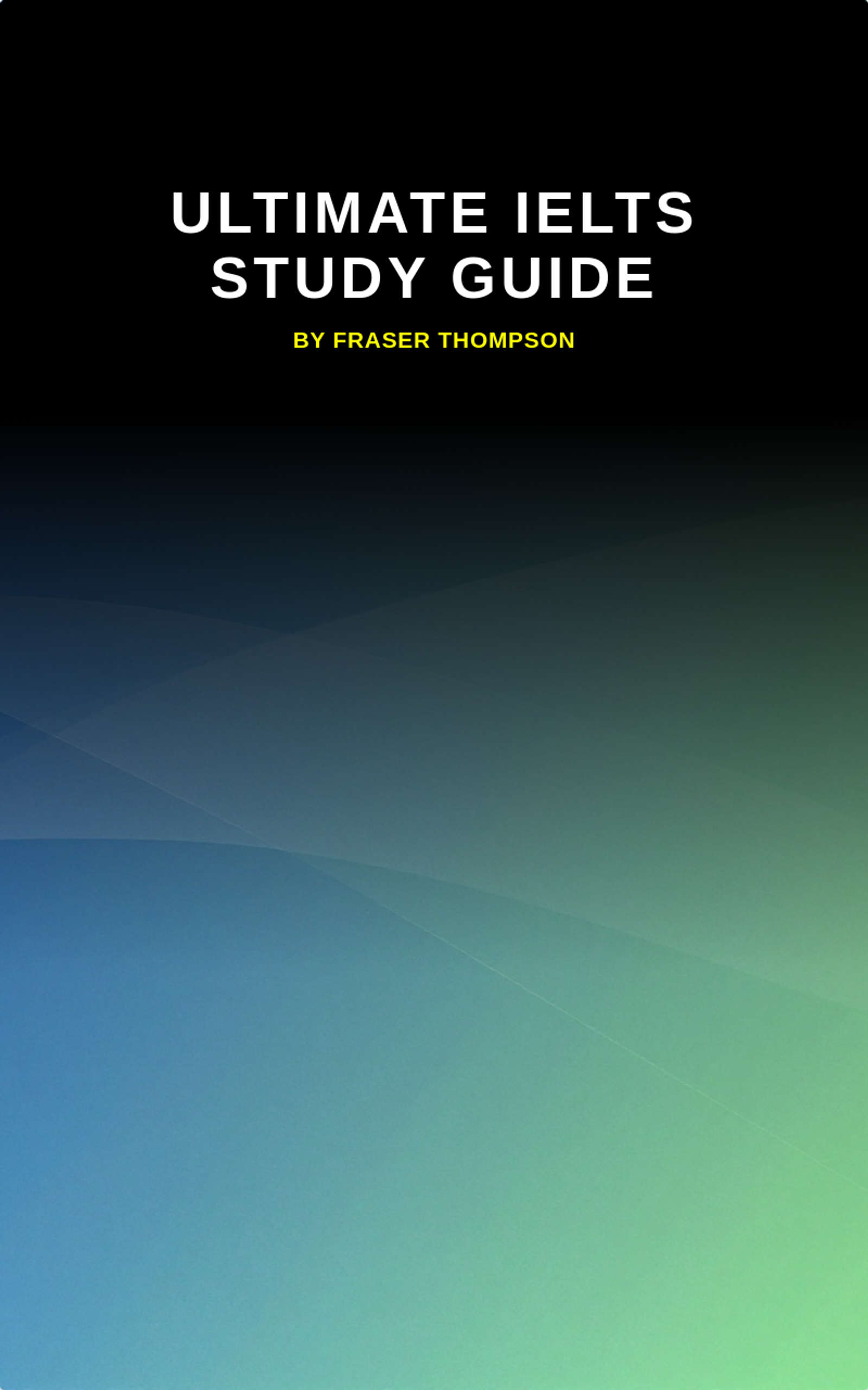 Ultimate IELTS Study Guide
