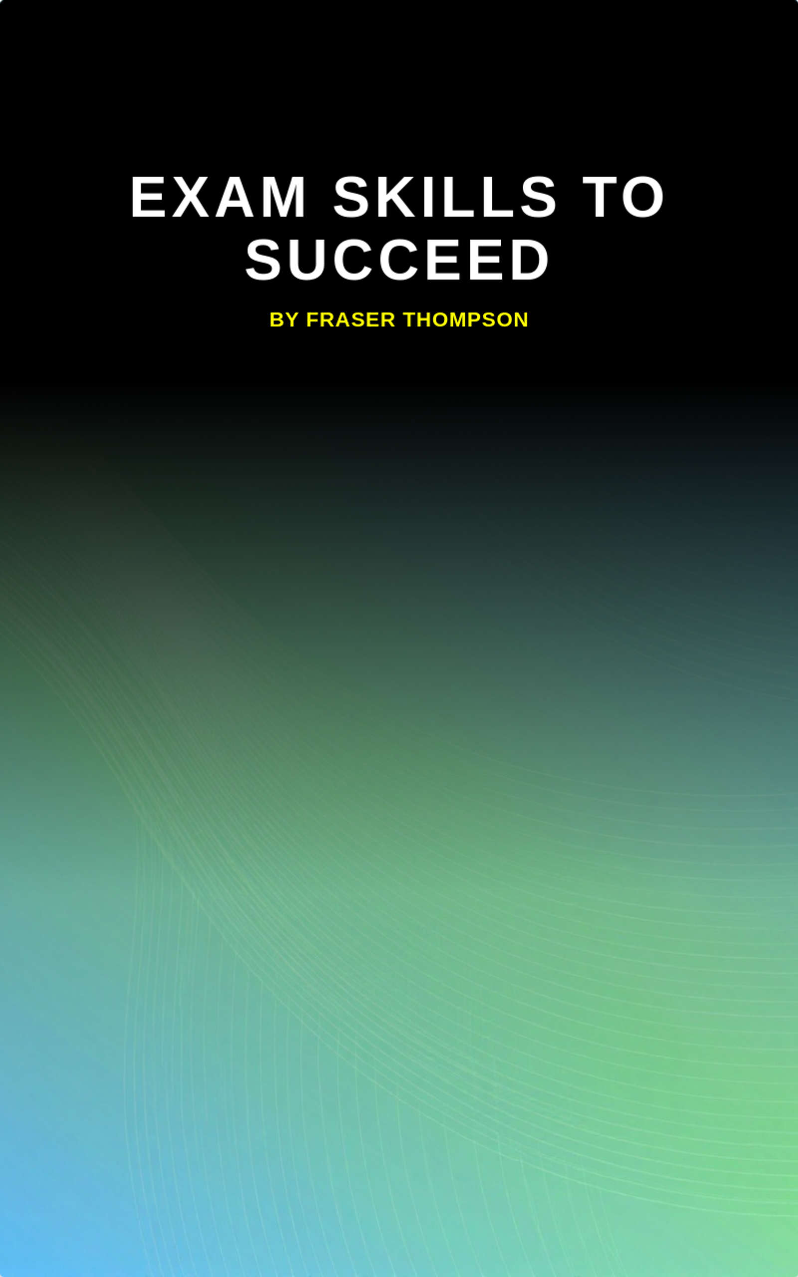 Exam Skills To Succeed by Fraser Thompson