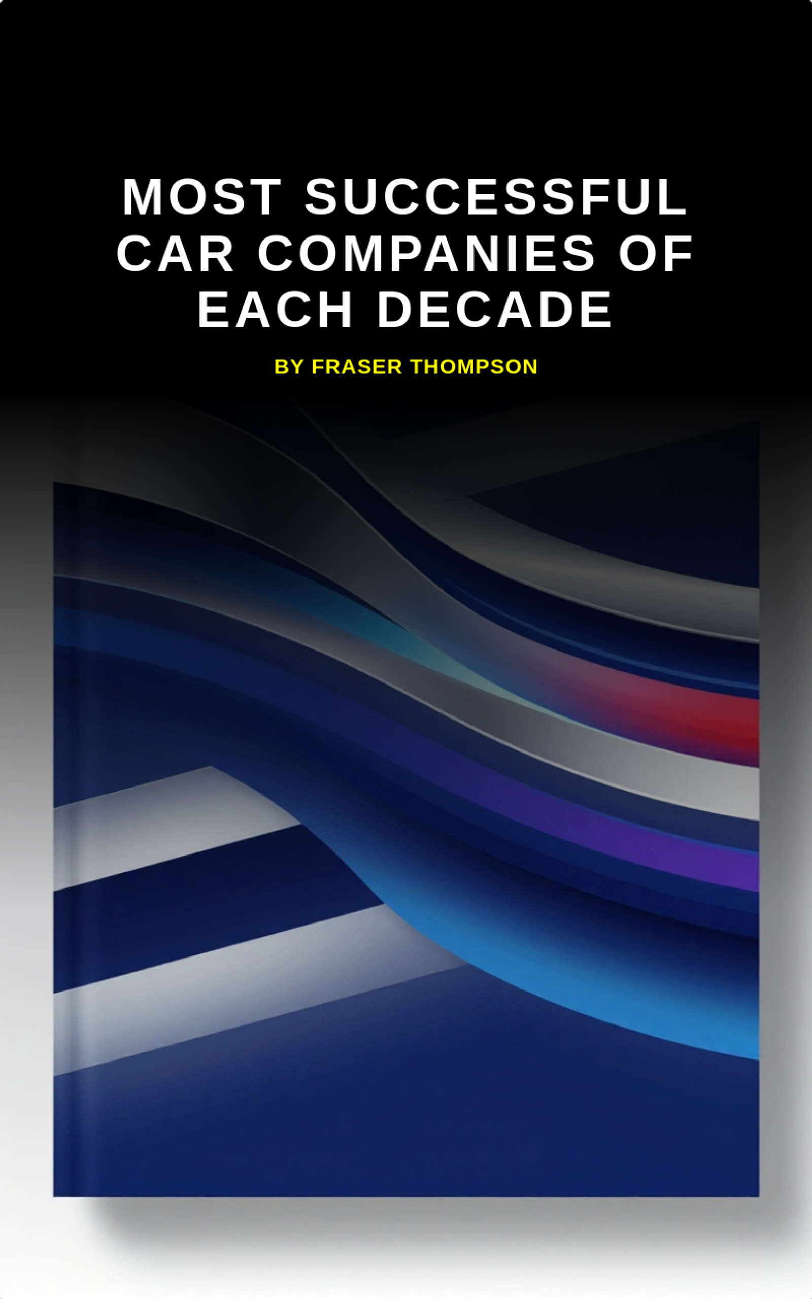 Most Successful Car Companies of Each Decade
