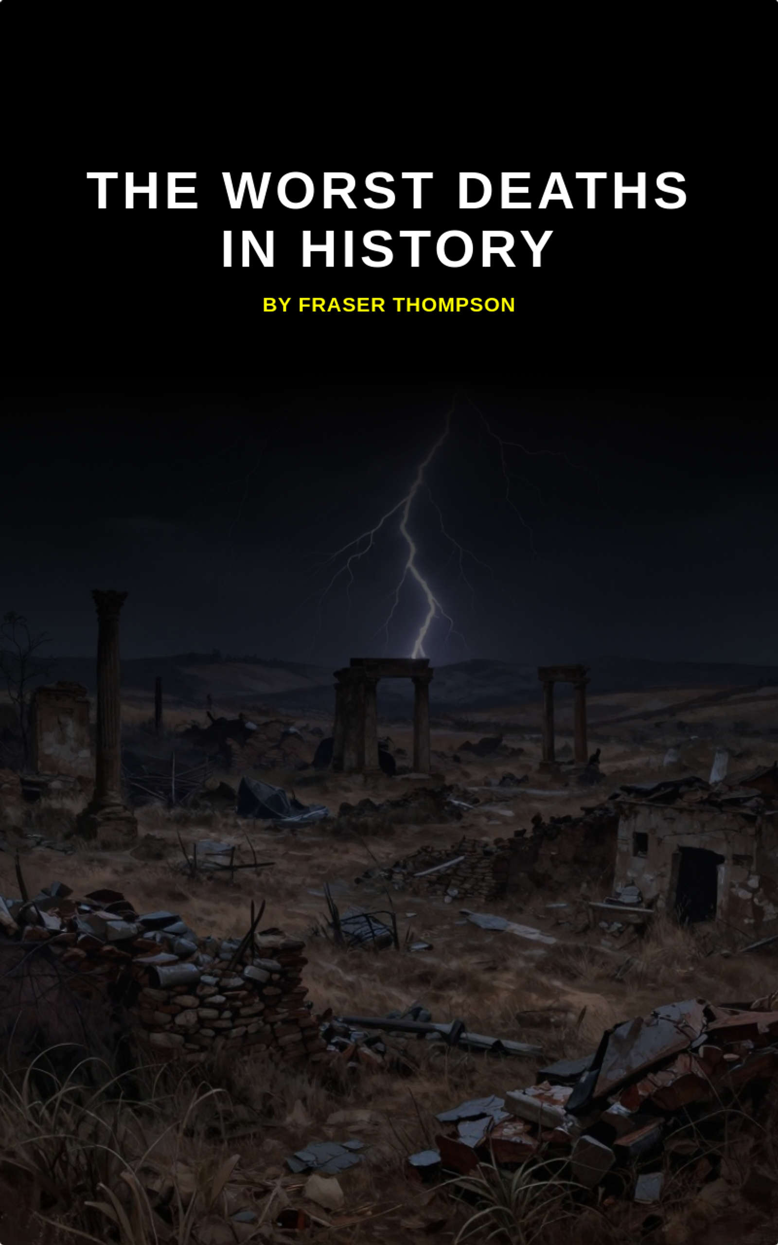 The Worst Deaths In History