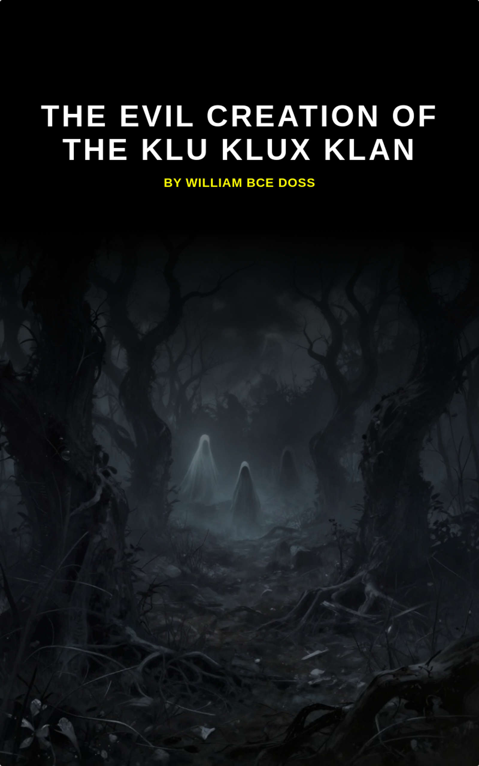 The Evil Creation Of The Klu Klux Klan