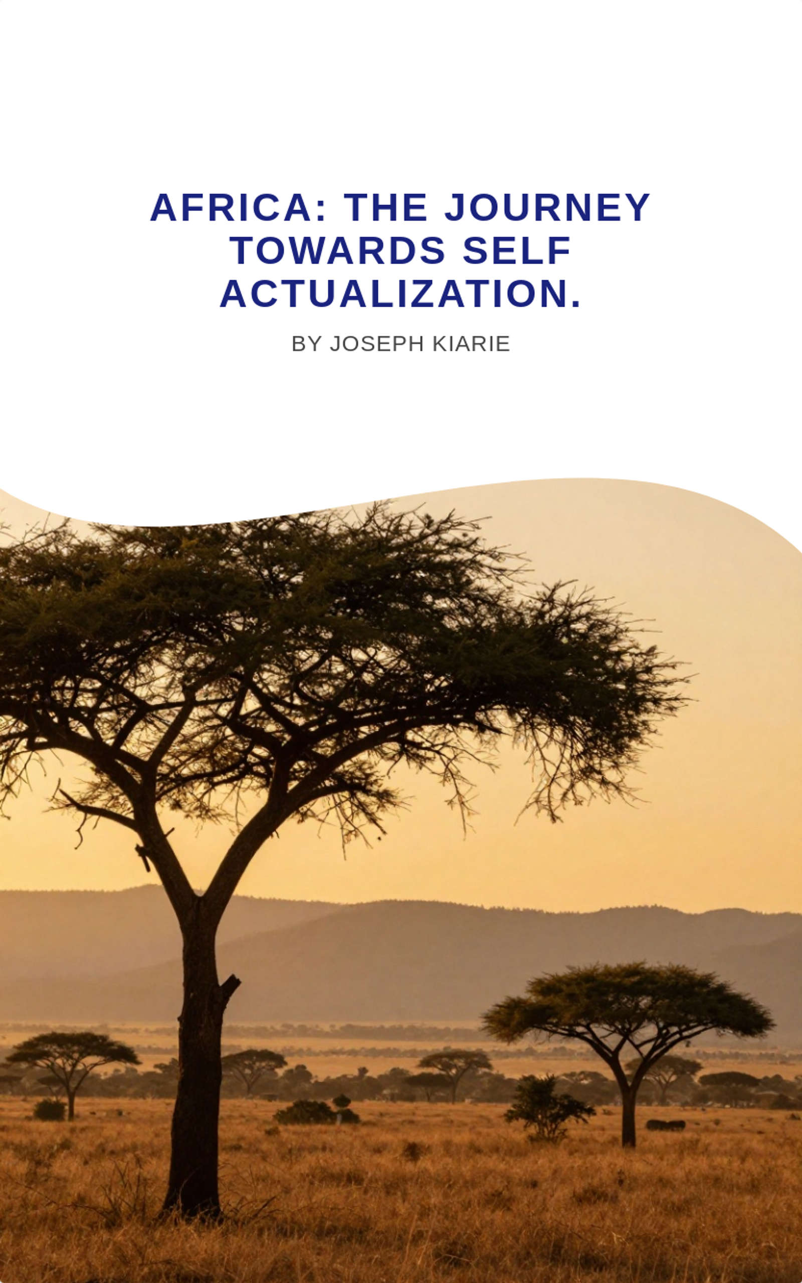 Africa: The Journey Towards Self Actualization.