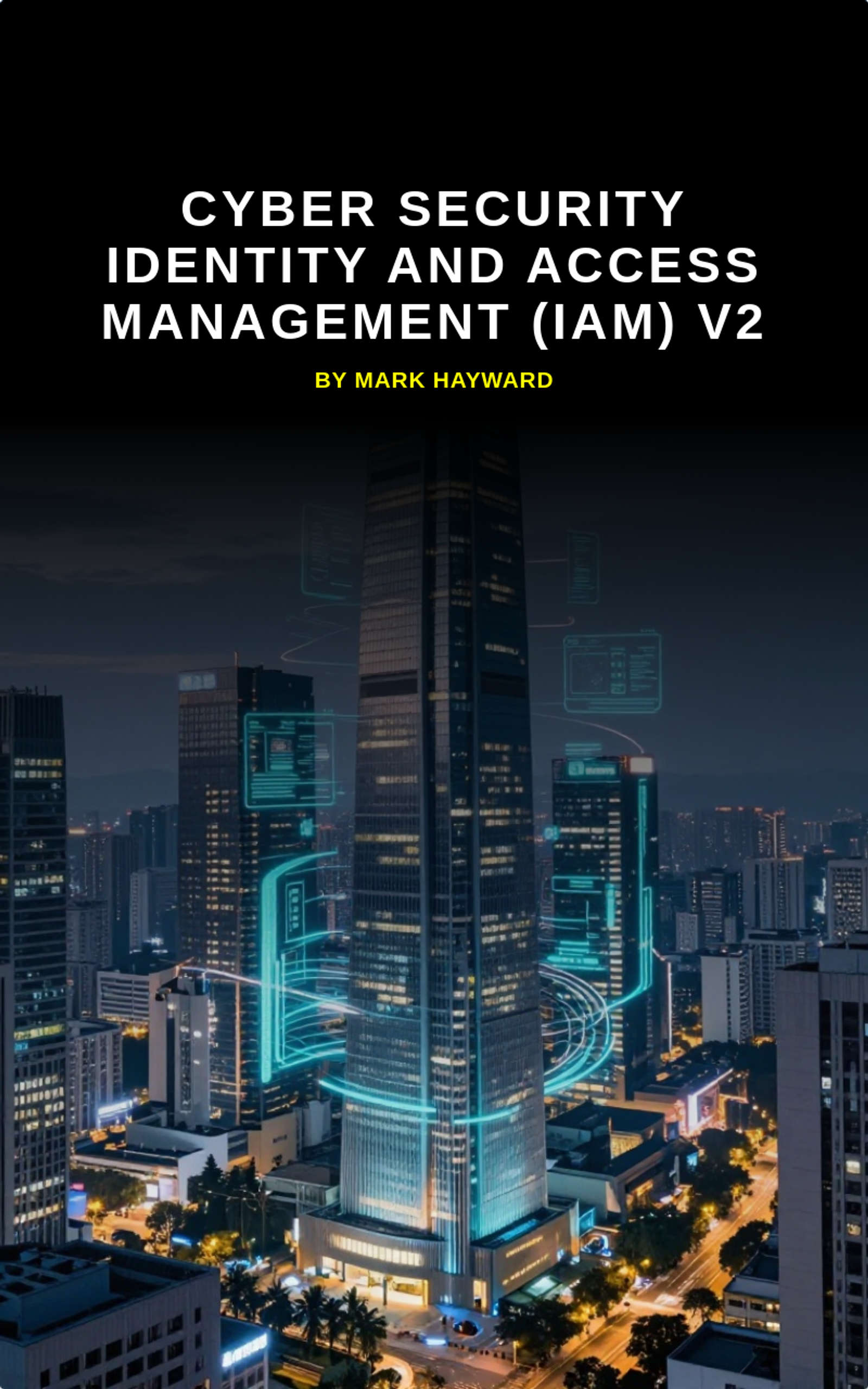 Cyber Security identity and access management (IAM) v2