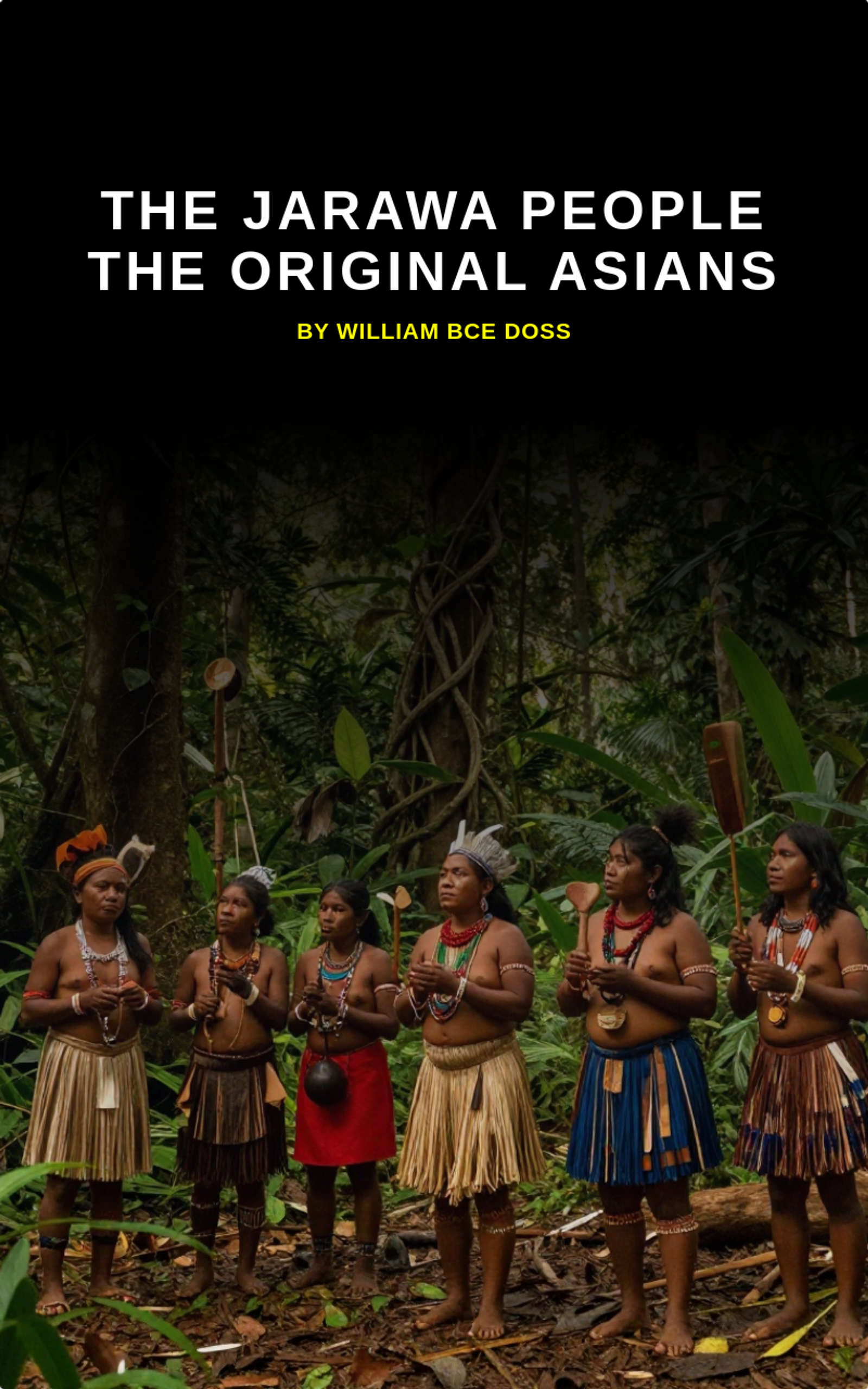 The Jarawa People The Original Asians