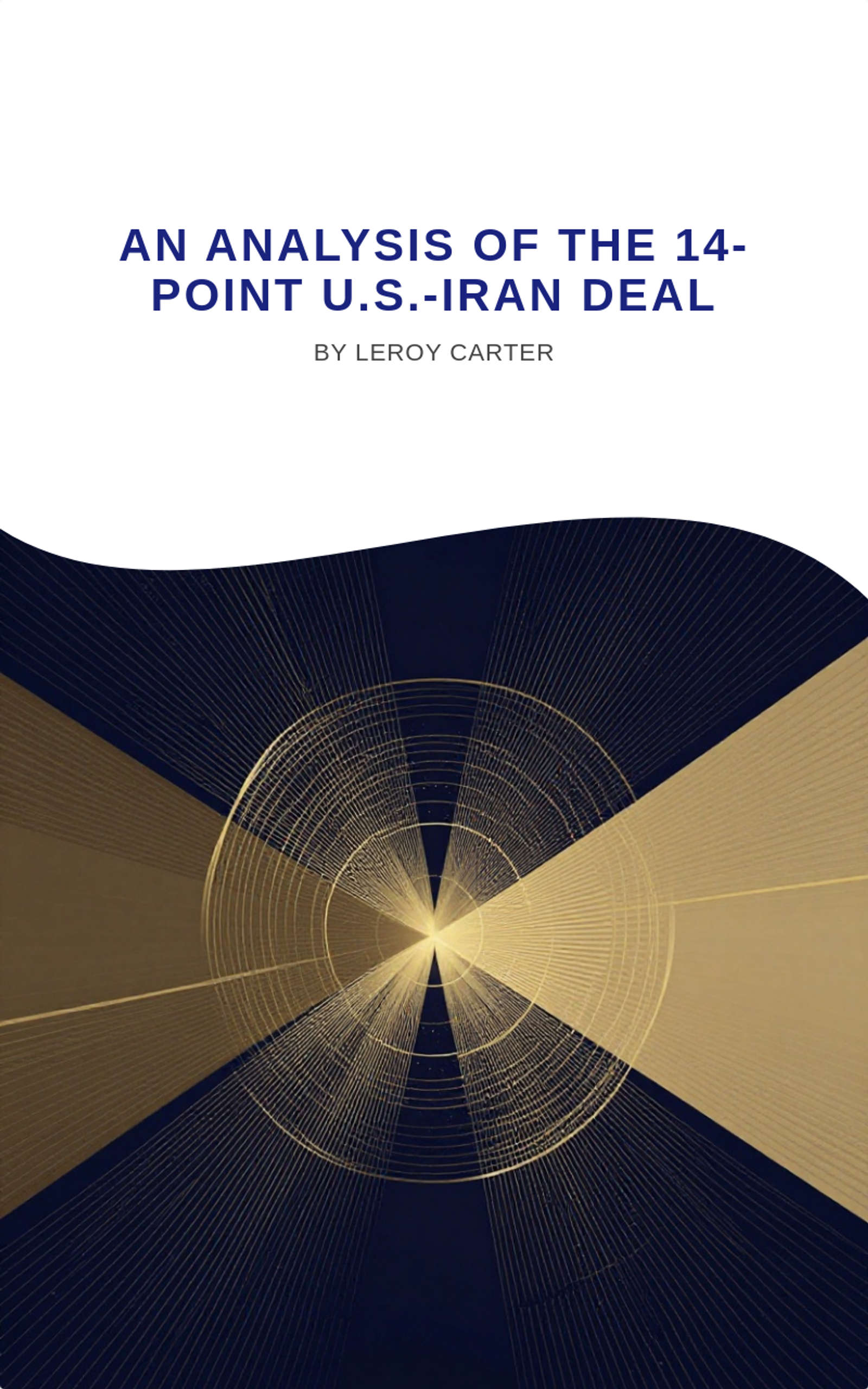 AN ANALYSIS OF THE 14-POINT U.S.-IRAN DEAL