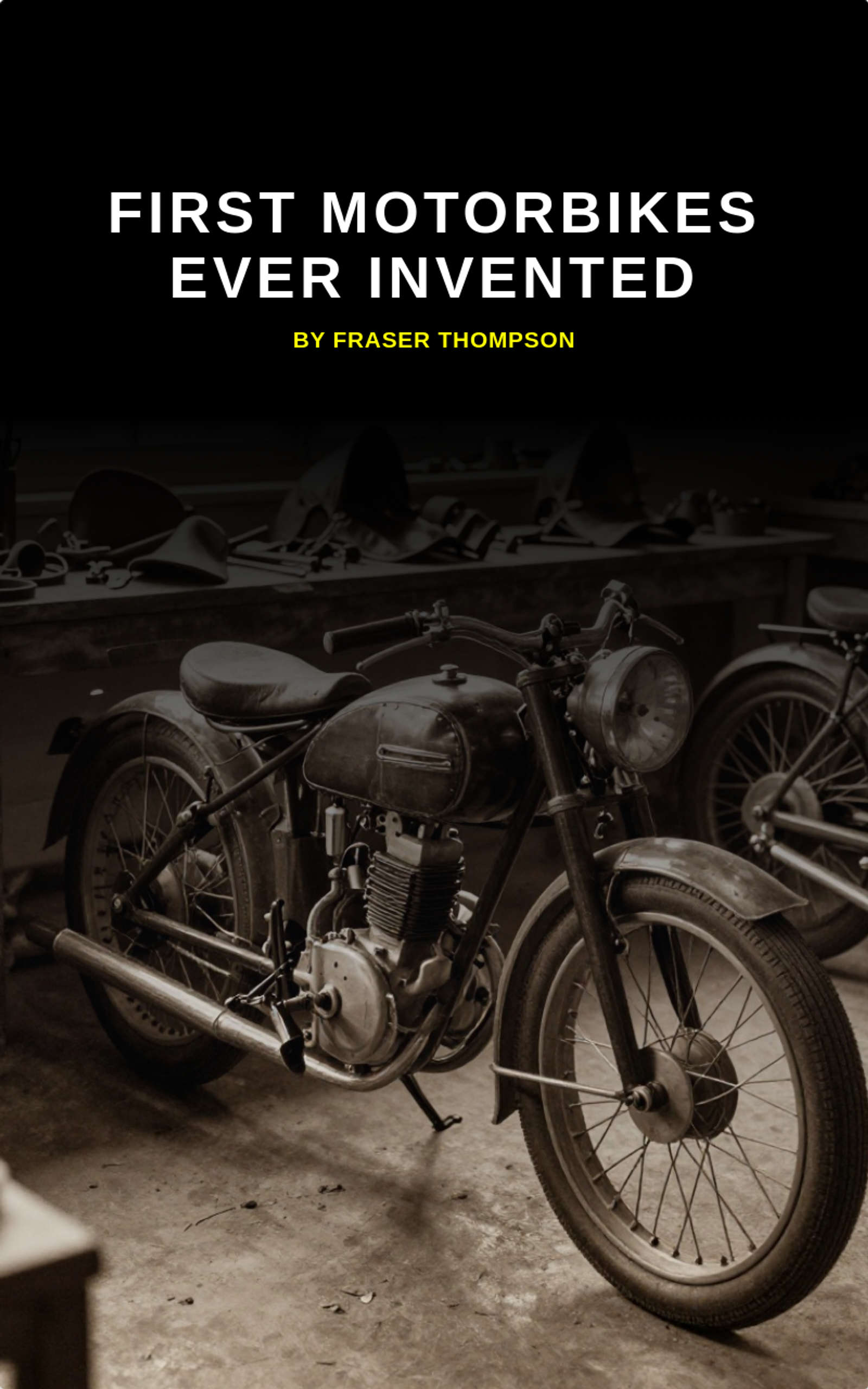First Motorbikes Ever Invented