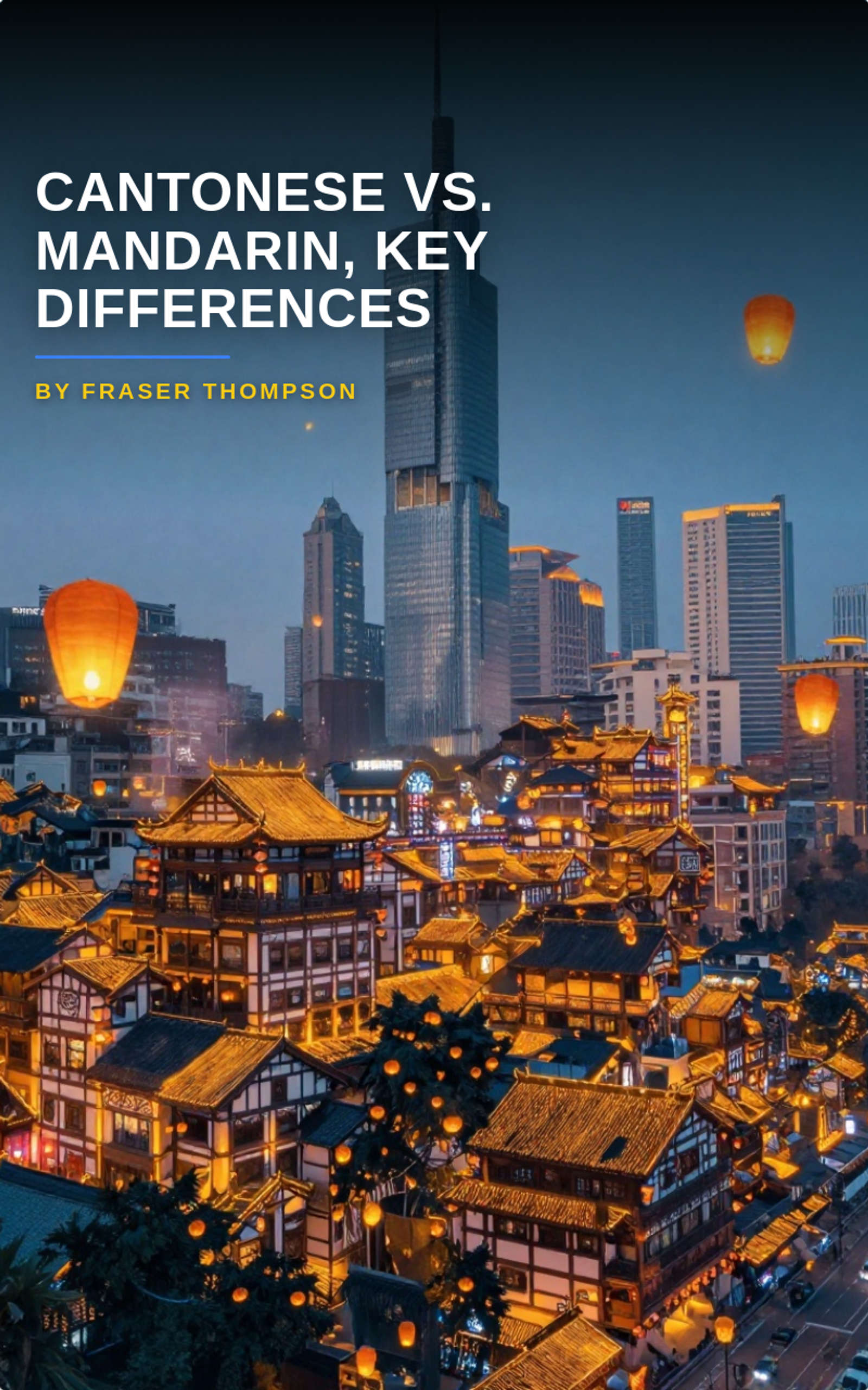 Cantonese Vs. Mandarin, Key Differences