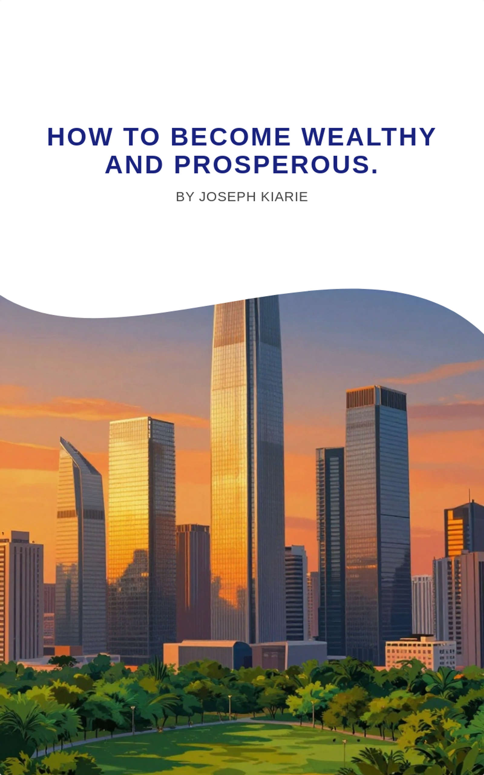 How to Become Wealthy and Prosperous. 